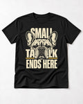 Frenchie Small Talk Ends Here Portrait Graphic T-Shirt in Black, flat lay product photo