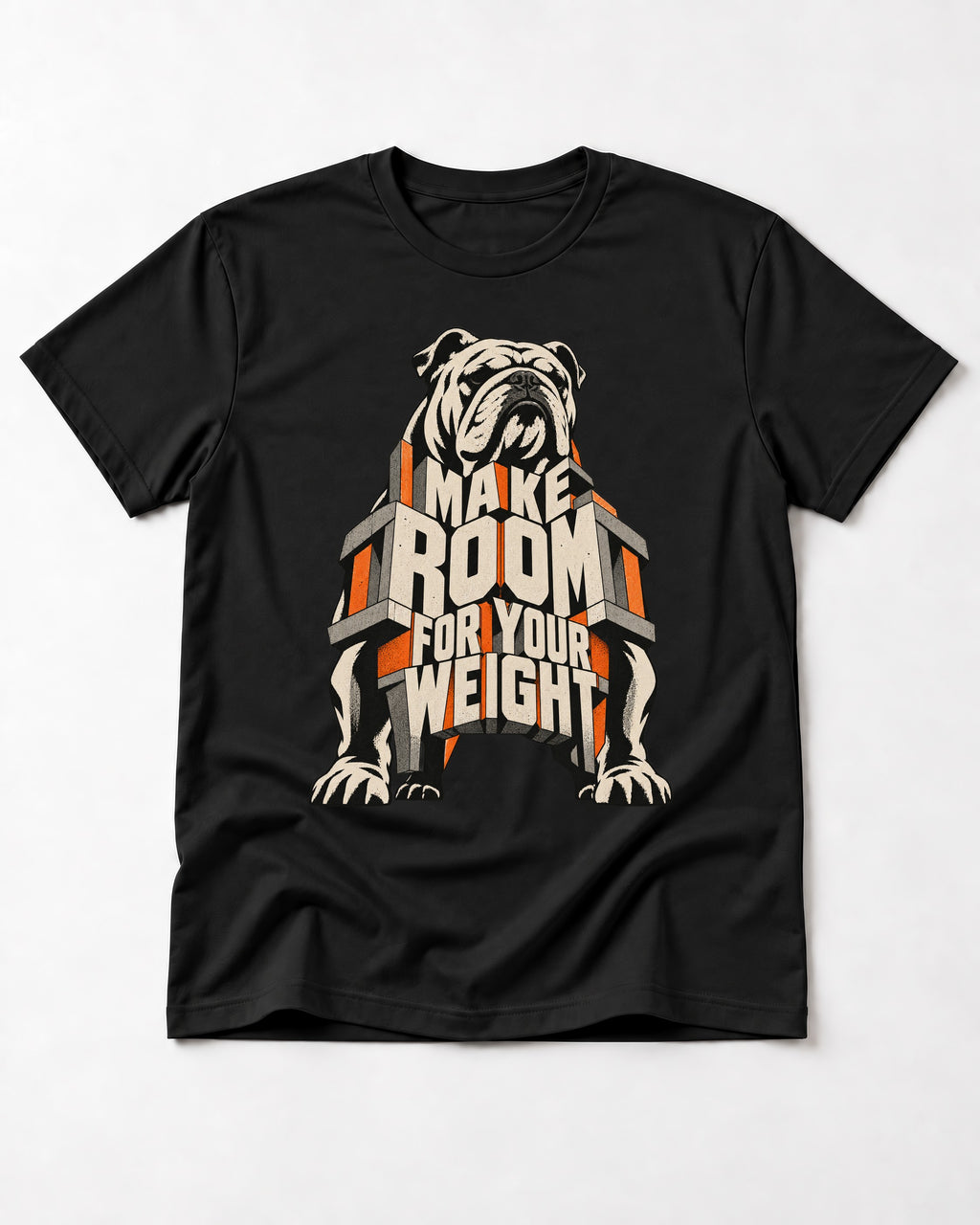 English Bulldog Make Room for Your Weight Dimensional Typography T-Shirt in Black, flat lay product photo