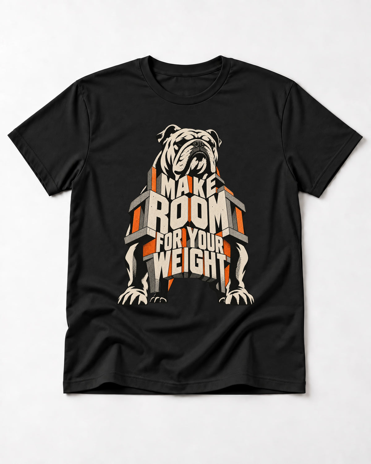 English Bulldog Make Room for Your Weight Dimensional Typography T-Shirt in Black, flat lay product photo