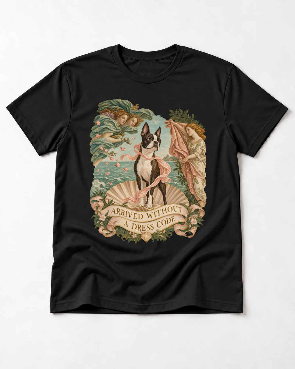 Arrived Without a Dress Code Boston Terrier Venus Parody T-Shirt in Black, flat lay product photo