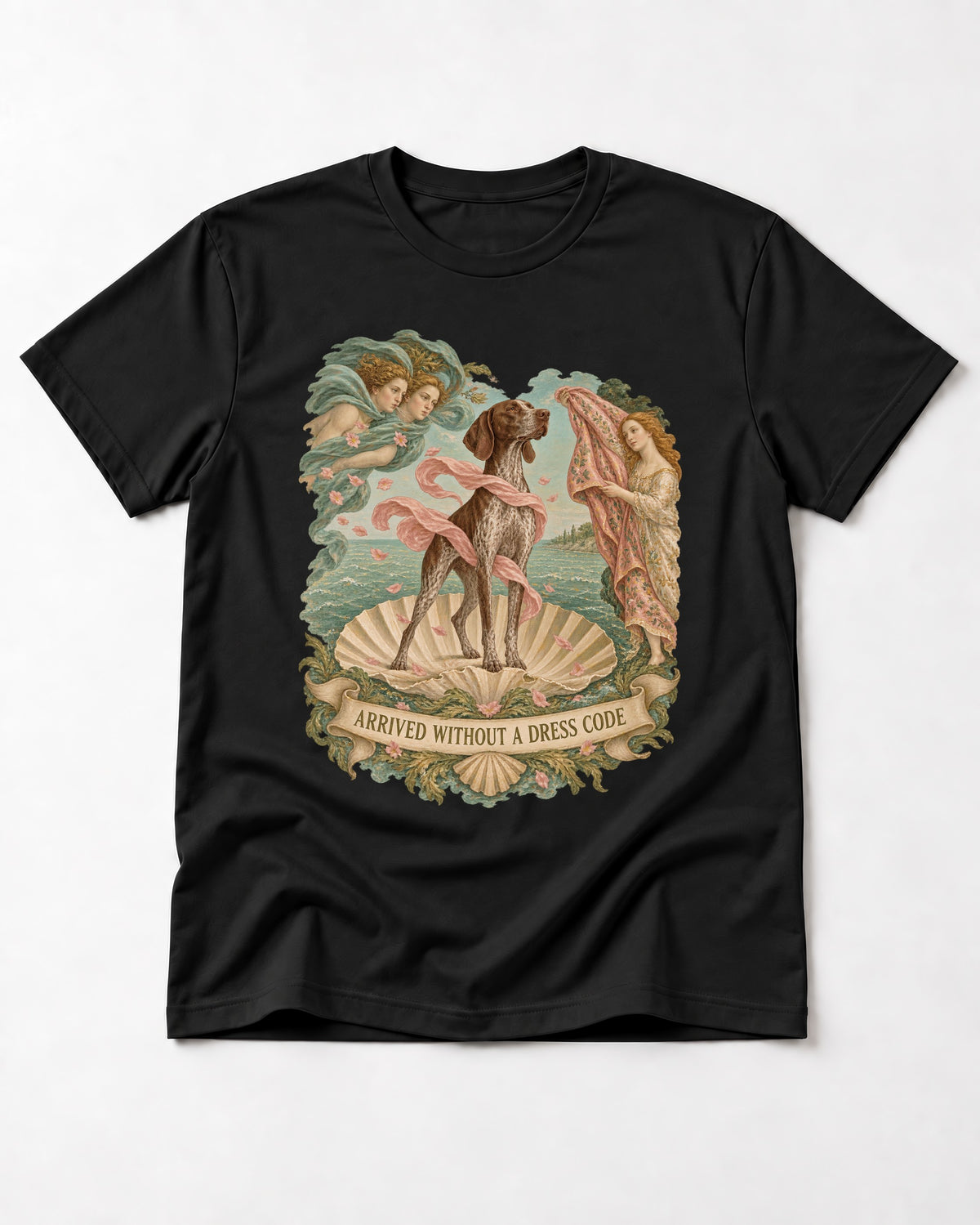 German Shorthaired Pointer Arrived Without A Dress Code Birth Of Venus Graphic T-Shirt in Black, flat lay product photo