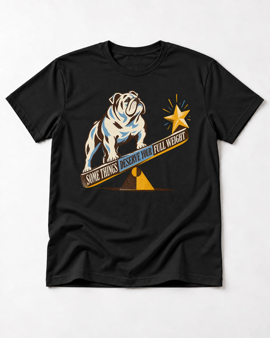 Some Things Deserve Your Full Weight English Bulldog Graphic T-Shirt in Black, flat lay product photo