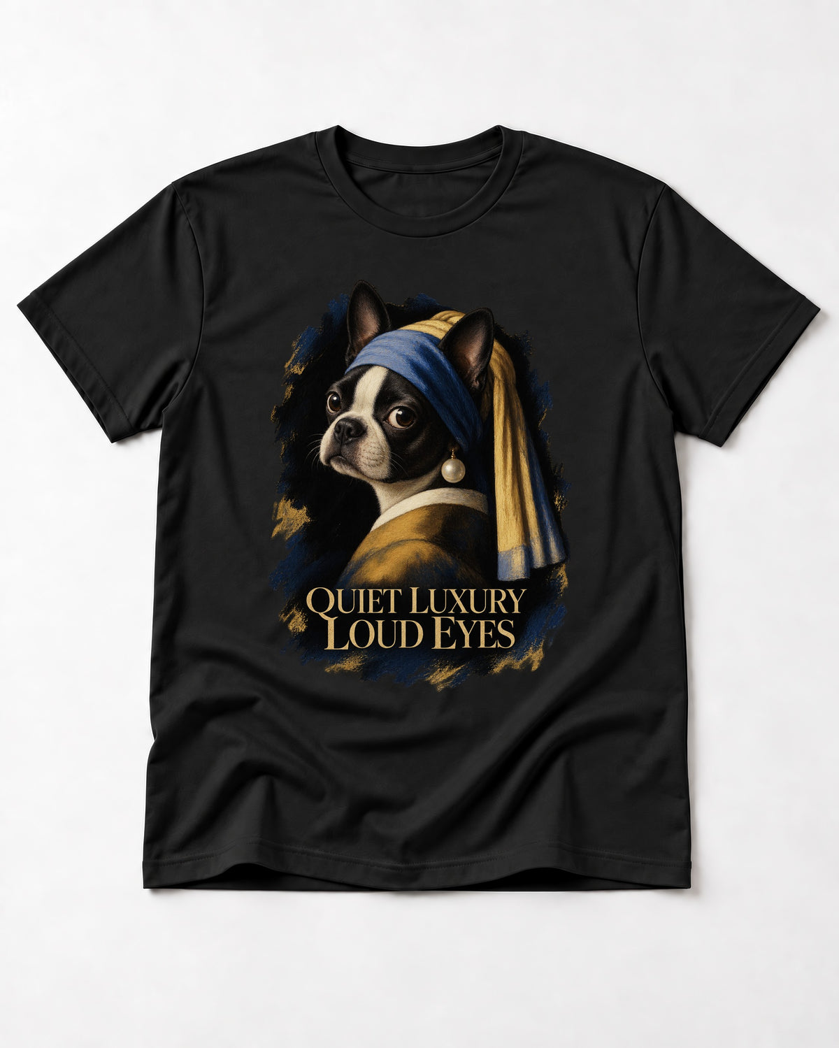 Quiet Luxury Loud Eyes Boston Terrier Pearl Portrait T-Shirt in Black, flat lay product photo