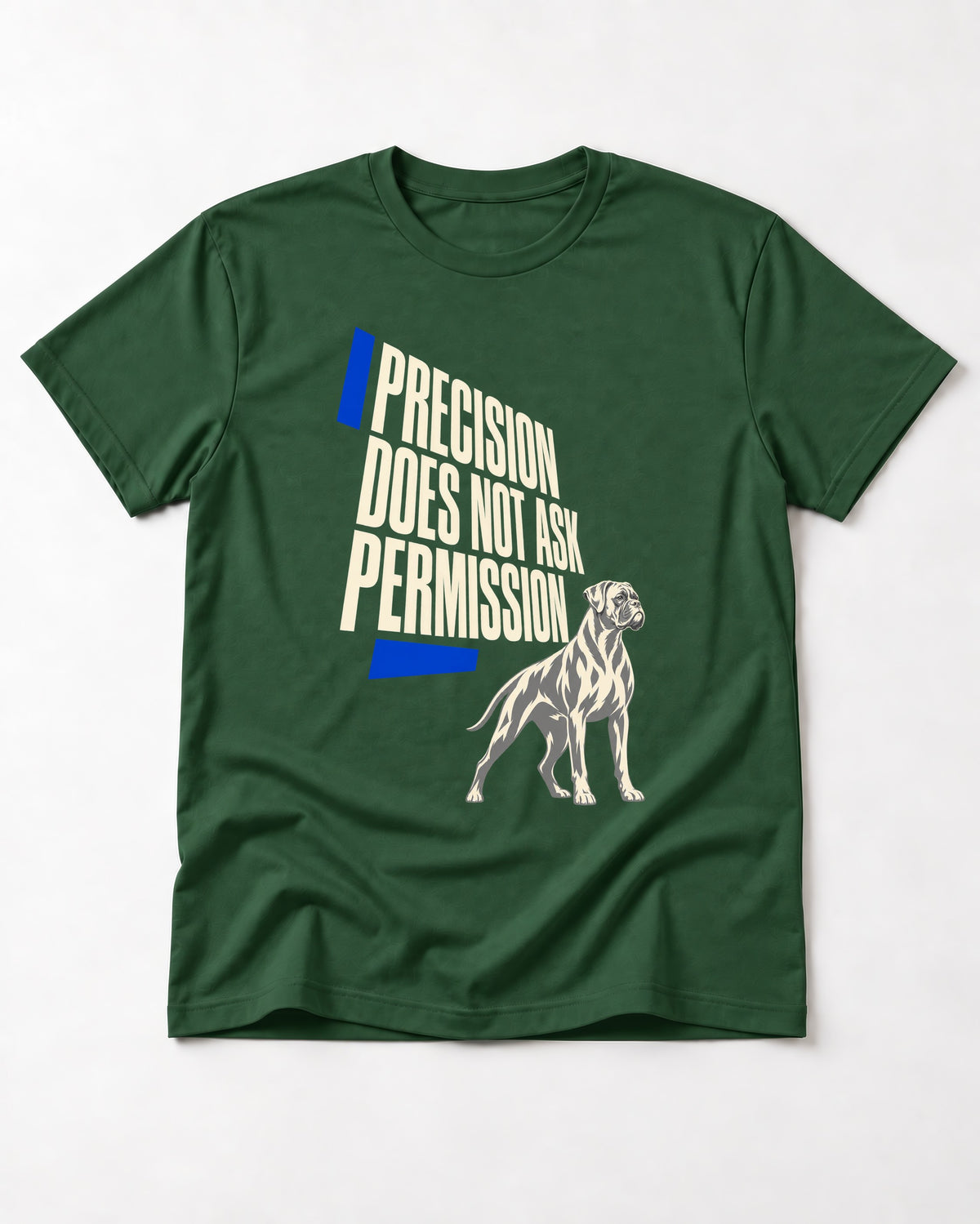 Precision Does Not Ask Permission Boxer T-Shirt in Forest Green, flat lay product photo