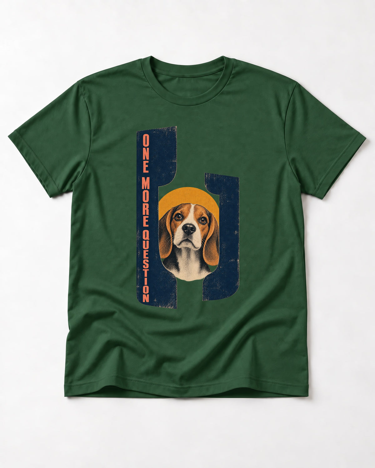 Beagle Has One More Question T-Shirt in Forest Green, flat lay product photo