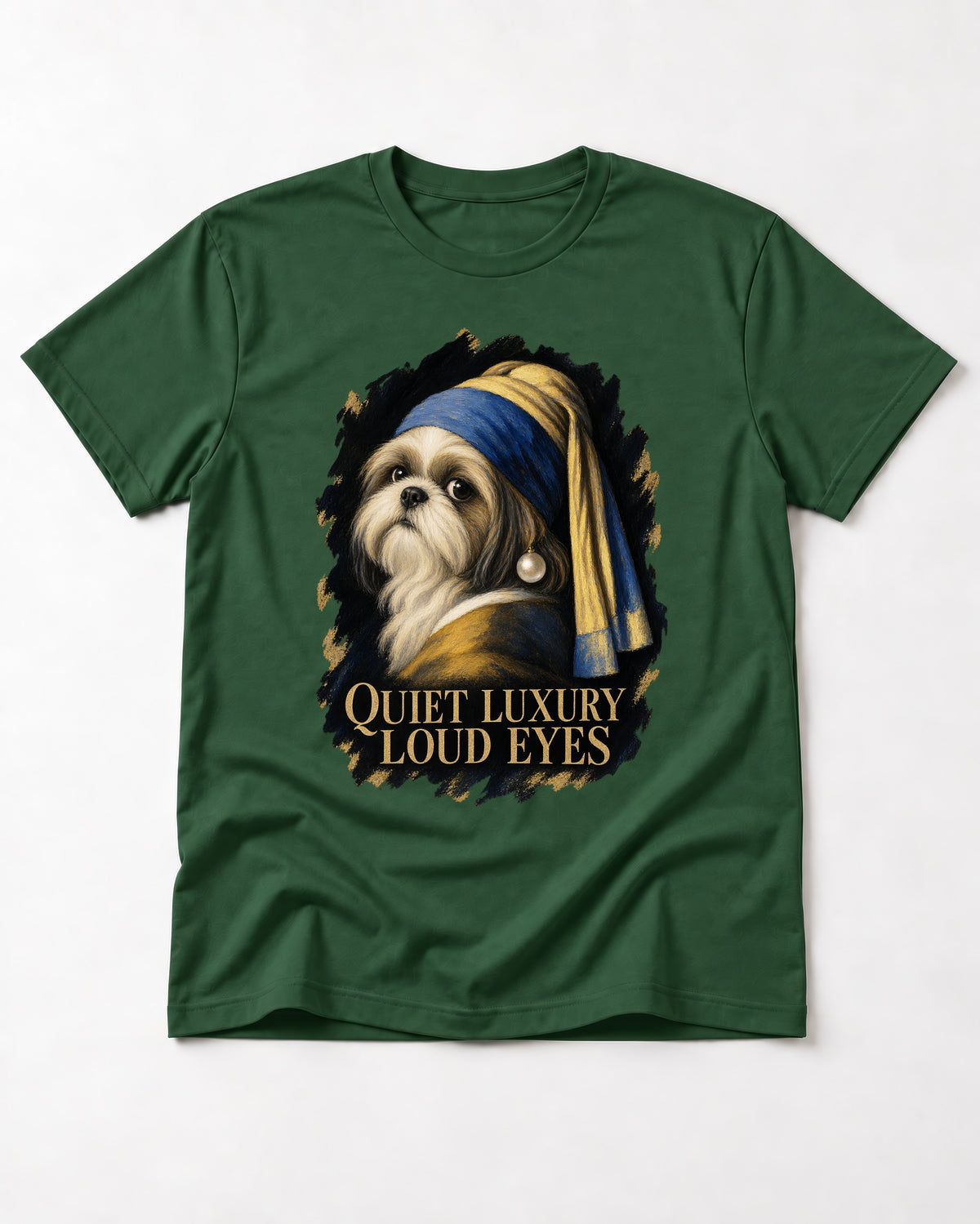Shih Tzu Quiet Luxury Loud Eyes Pearl Portrait Graphic T-Shirt in Forest Green, flat lay product photo