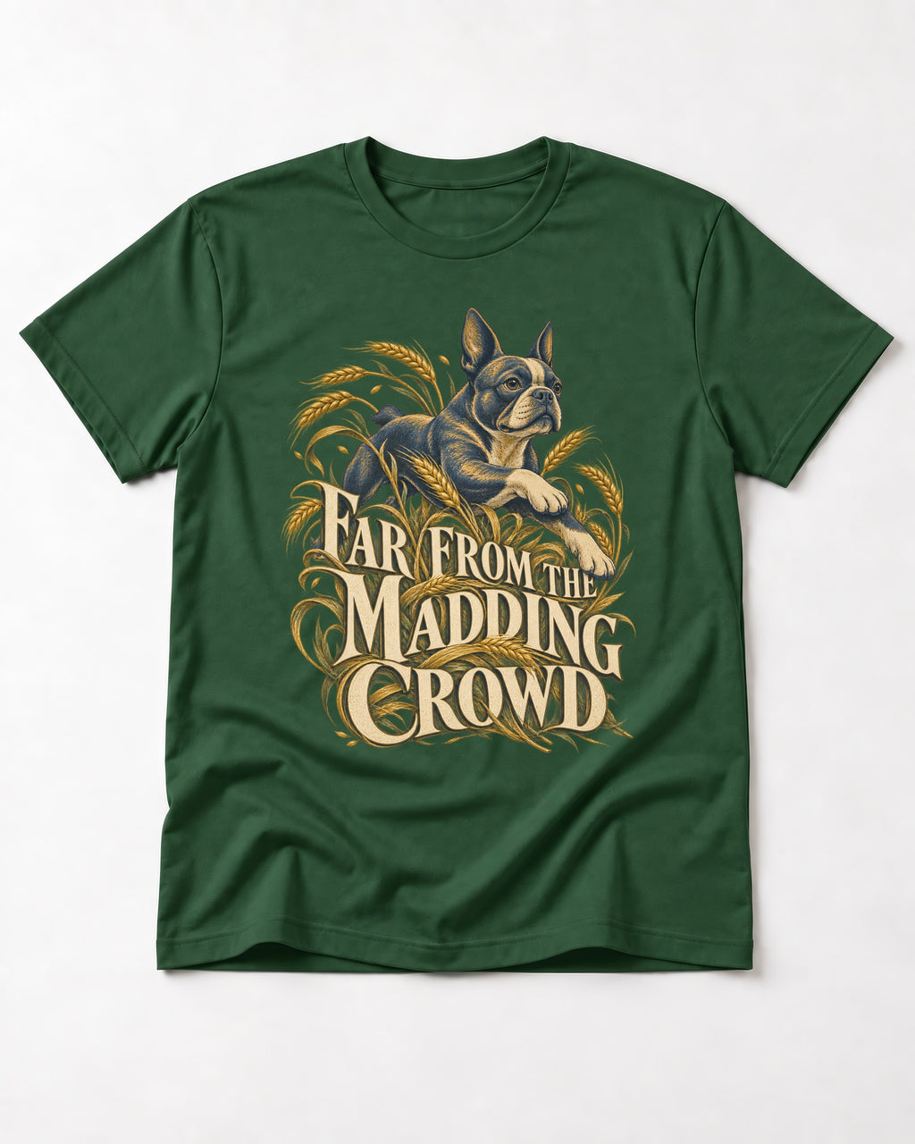 Far From the Madding Crowd Boston Terrier T-Shirt in Forest Green, flat lay product photo