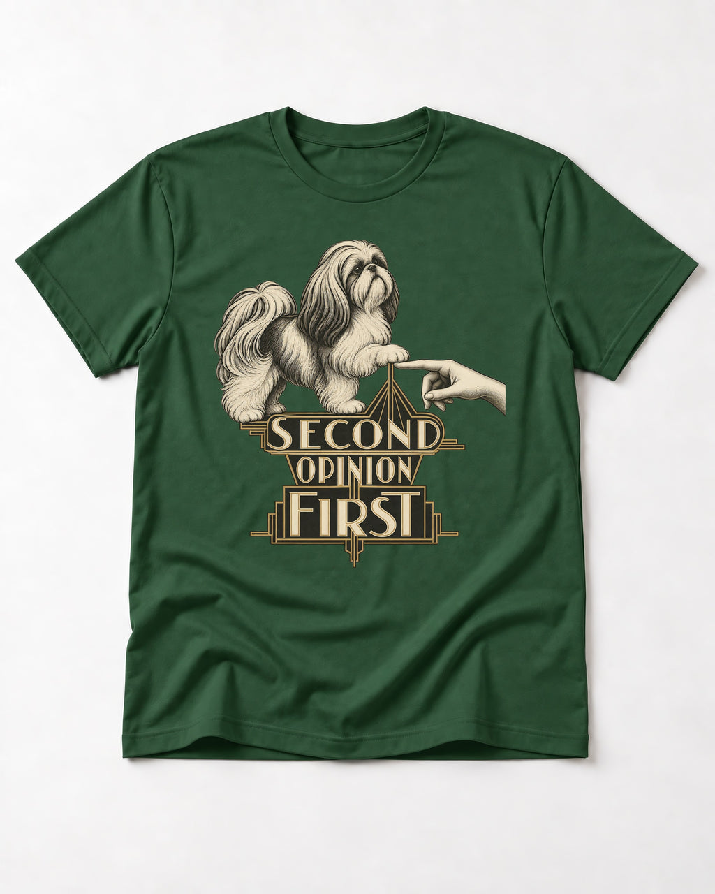 Shih Tzu Second Opinion First Art Deco Graphic T-Shirt in Forest Green, flat lay product photo