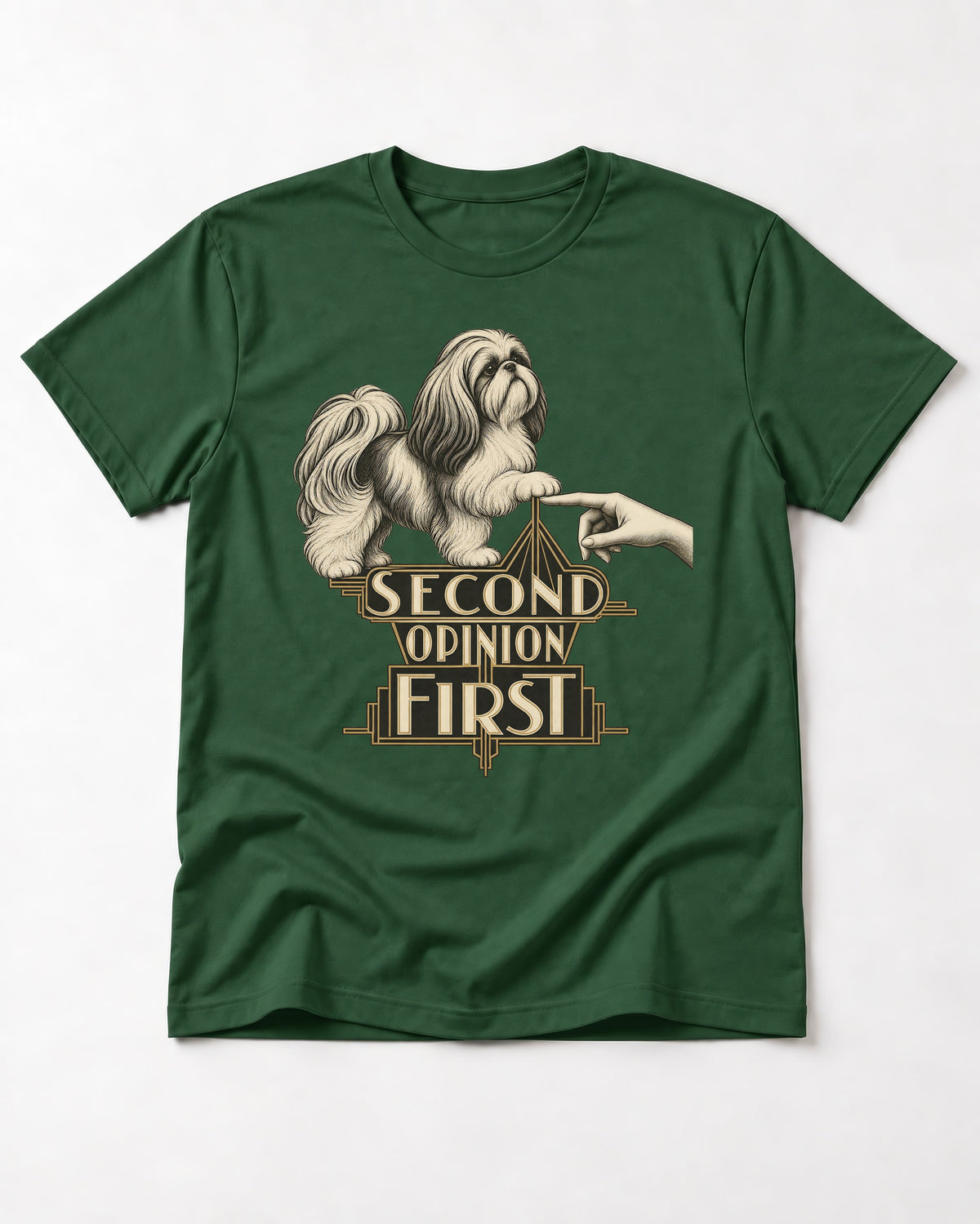 Shih Tzu Second Opinion First Art Deco Graphic T-Shirt in Forest Green, flat lay product photo