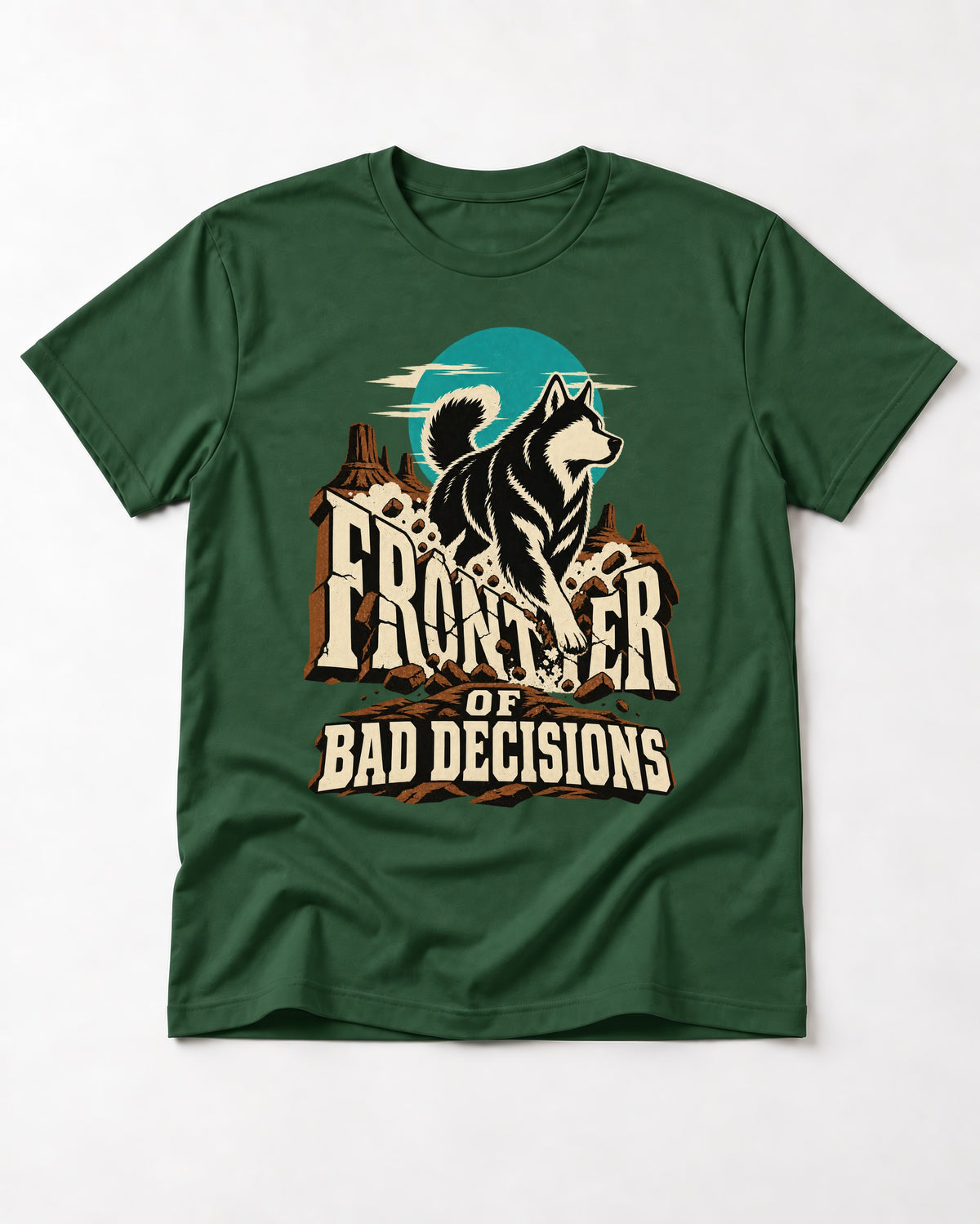Husky Frontier of Bad Decisions Desert Graphic T-Shirt in Forest Green, flat lay product photo