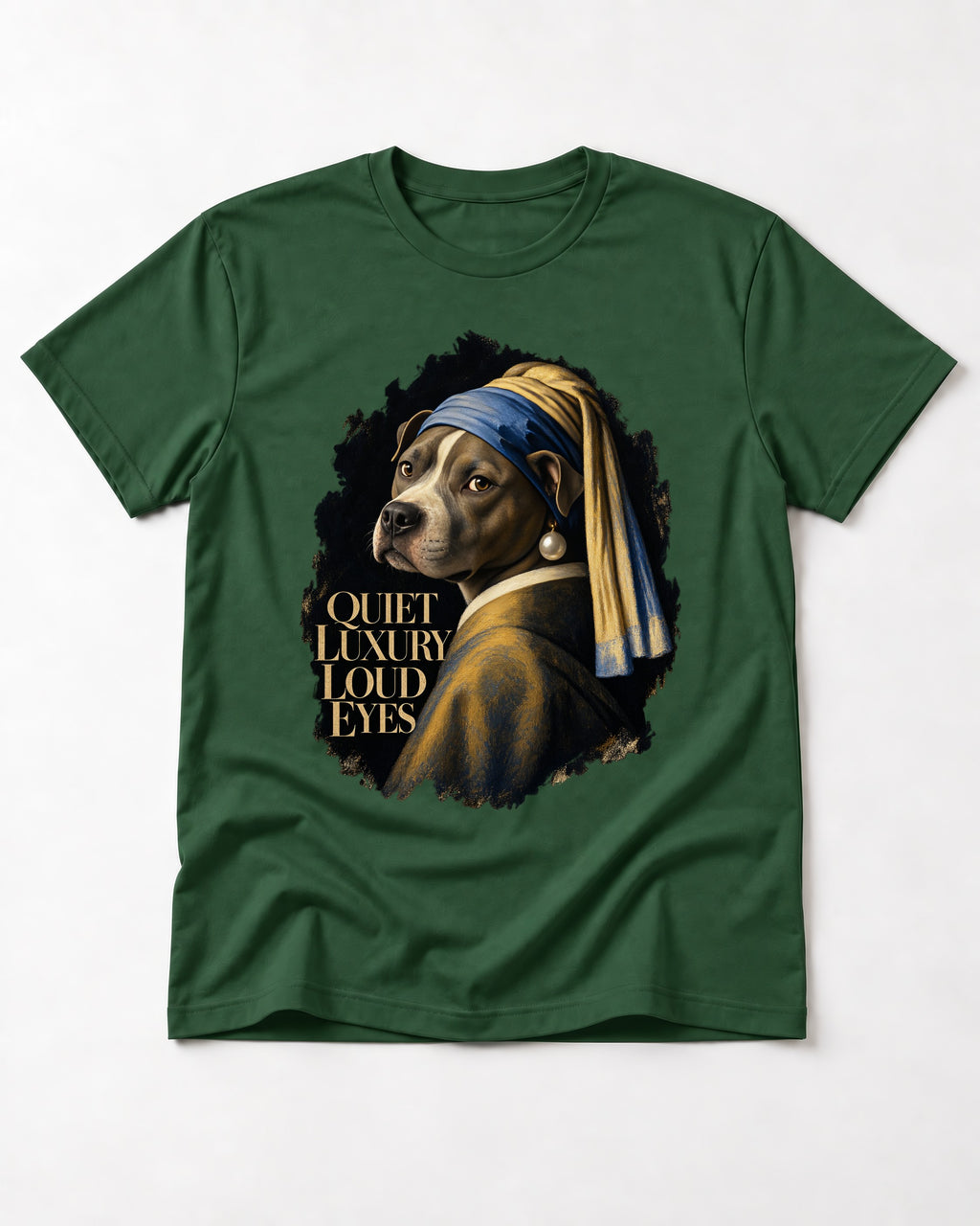 Pitbull Quiet Luxury Loud Eyes Pearl Earring Portrait Graphic T-Shirt in Forest Green, flat lay product photo