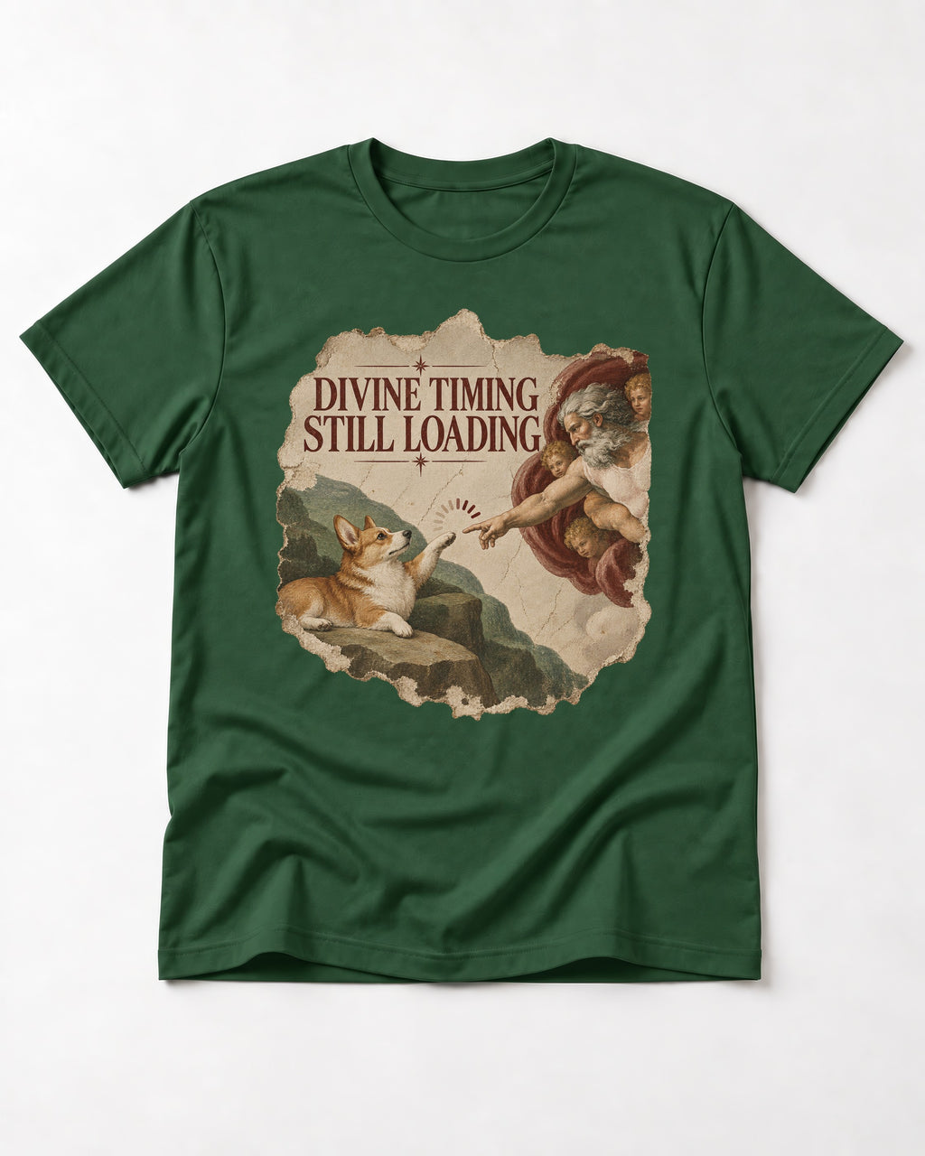 Corgi Divine Timing Still Loading Creation Parody T-Shirt in Forest Green, flat lay product photo