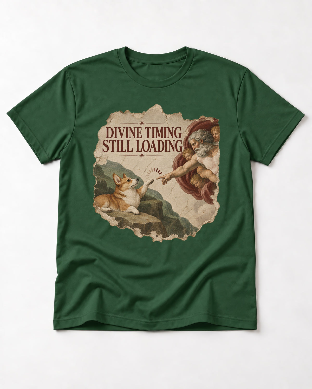 Corgi Divine Timing Still Loading Creation Parody T-Shirt in Forest Green, flat lay product photo