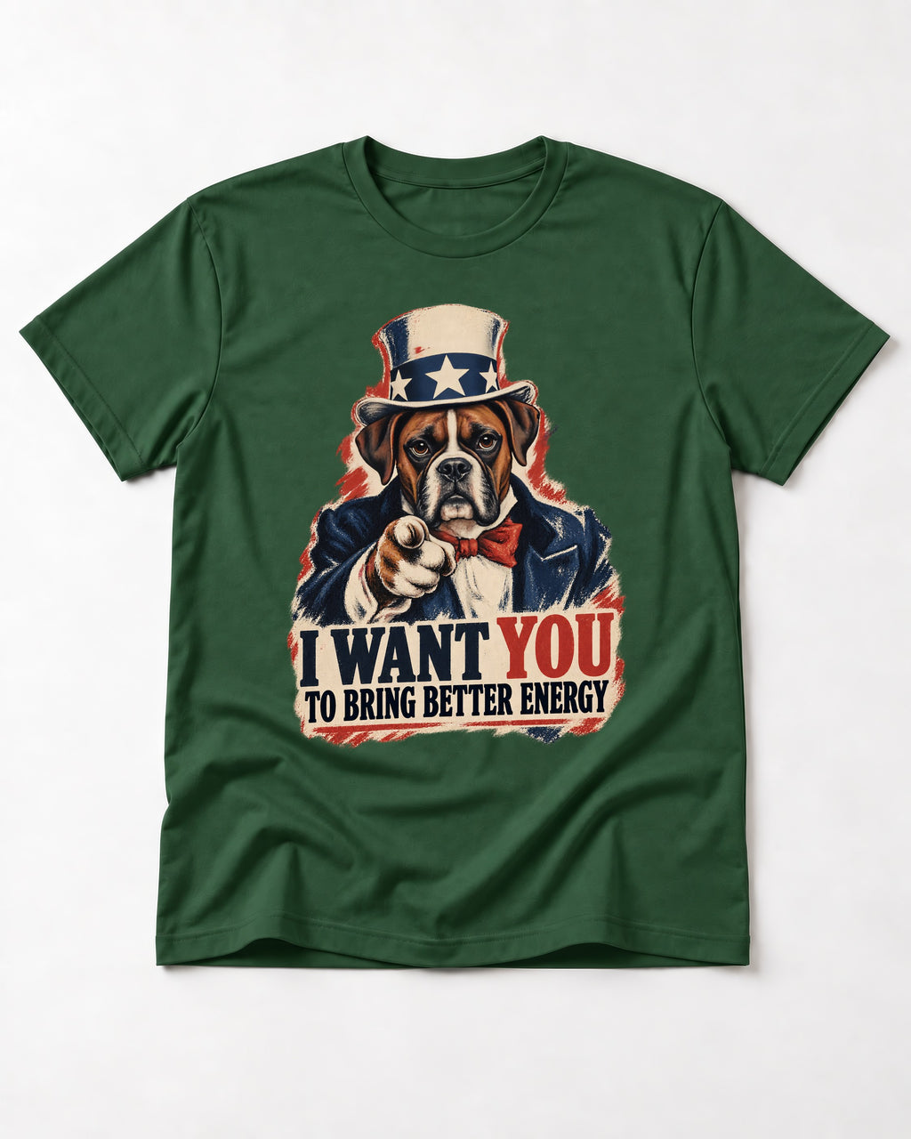 I Want You to Bring Better Energy Boxer Recruitment Poster Graphic T-Shirt in Forest Green, flat lay product photo