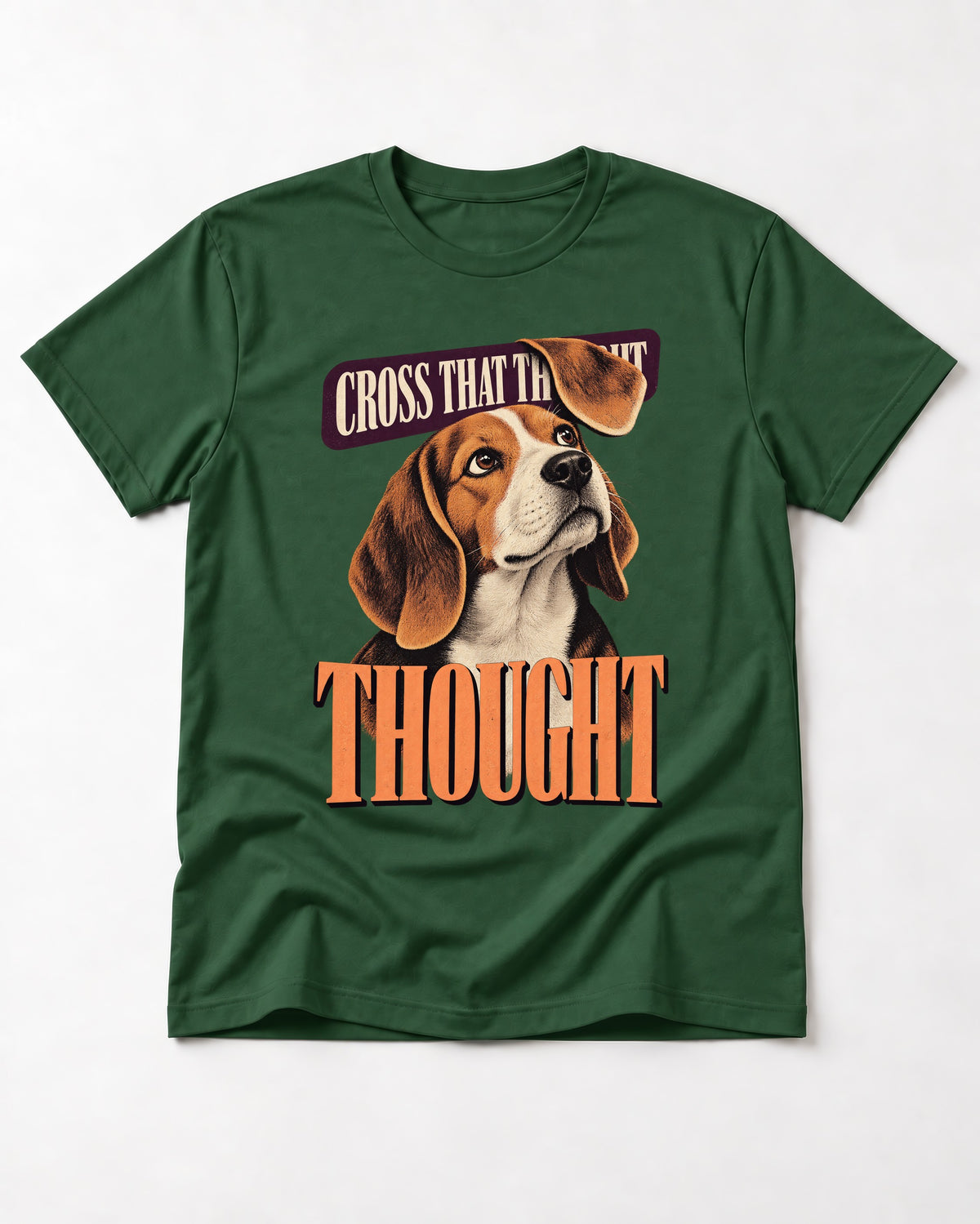 Cross That Beagle Thought T-Shirt in Forest Green, flat lay product photo