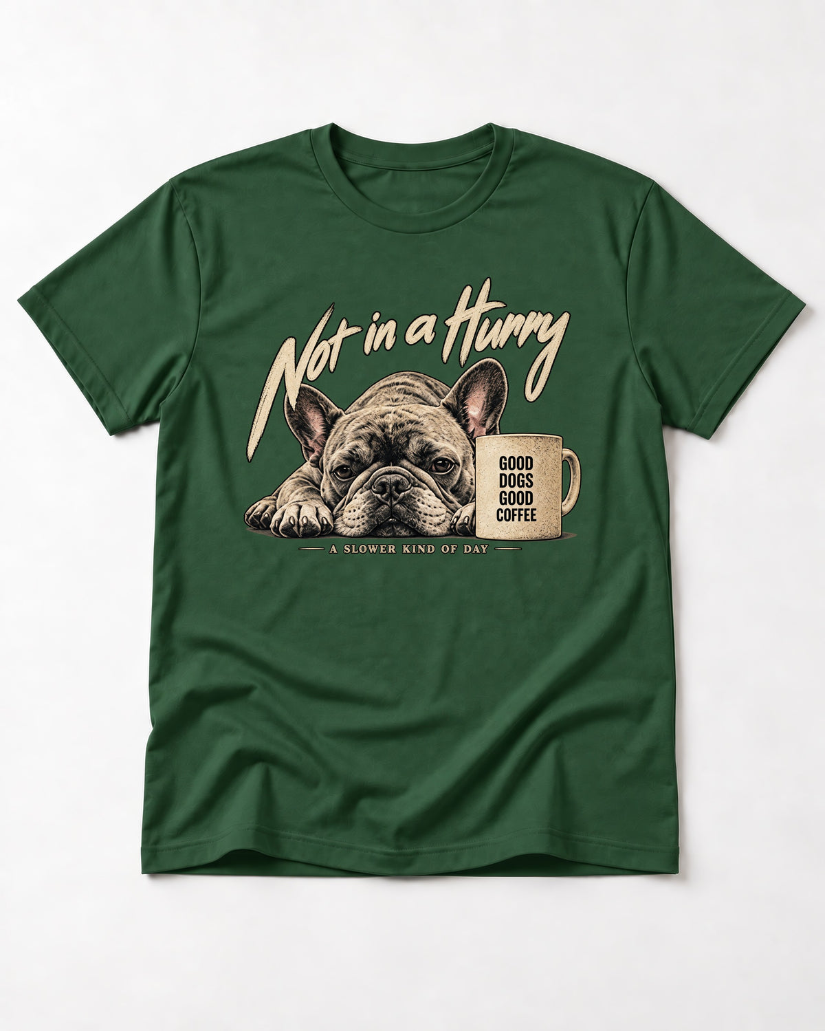 Frenchie Not in a Hurry Coffee Graphic T-Shirt in Forest Green, flat lay product photo