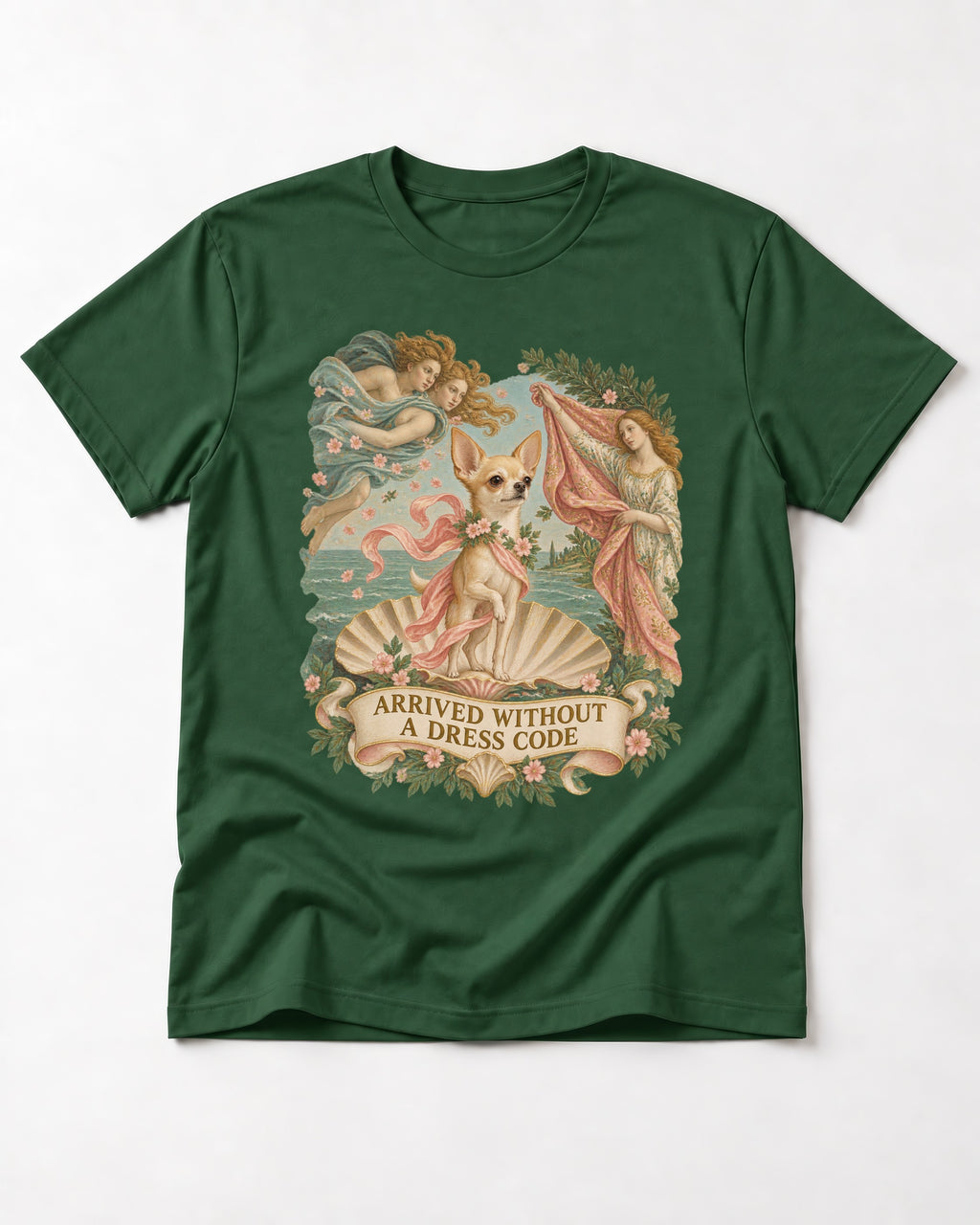 Chihuahua Arrived Without a Dress Code Classical Shell Scene T-Shirt in Forest Green, flat lay product photo