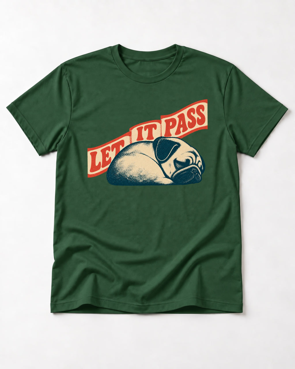 Pug Let It Pass Sleeping Banner Graphic T-Shirt in Forest Green, flat lay product photo