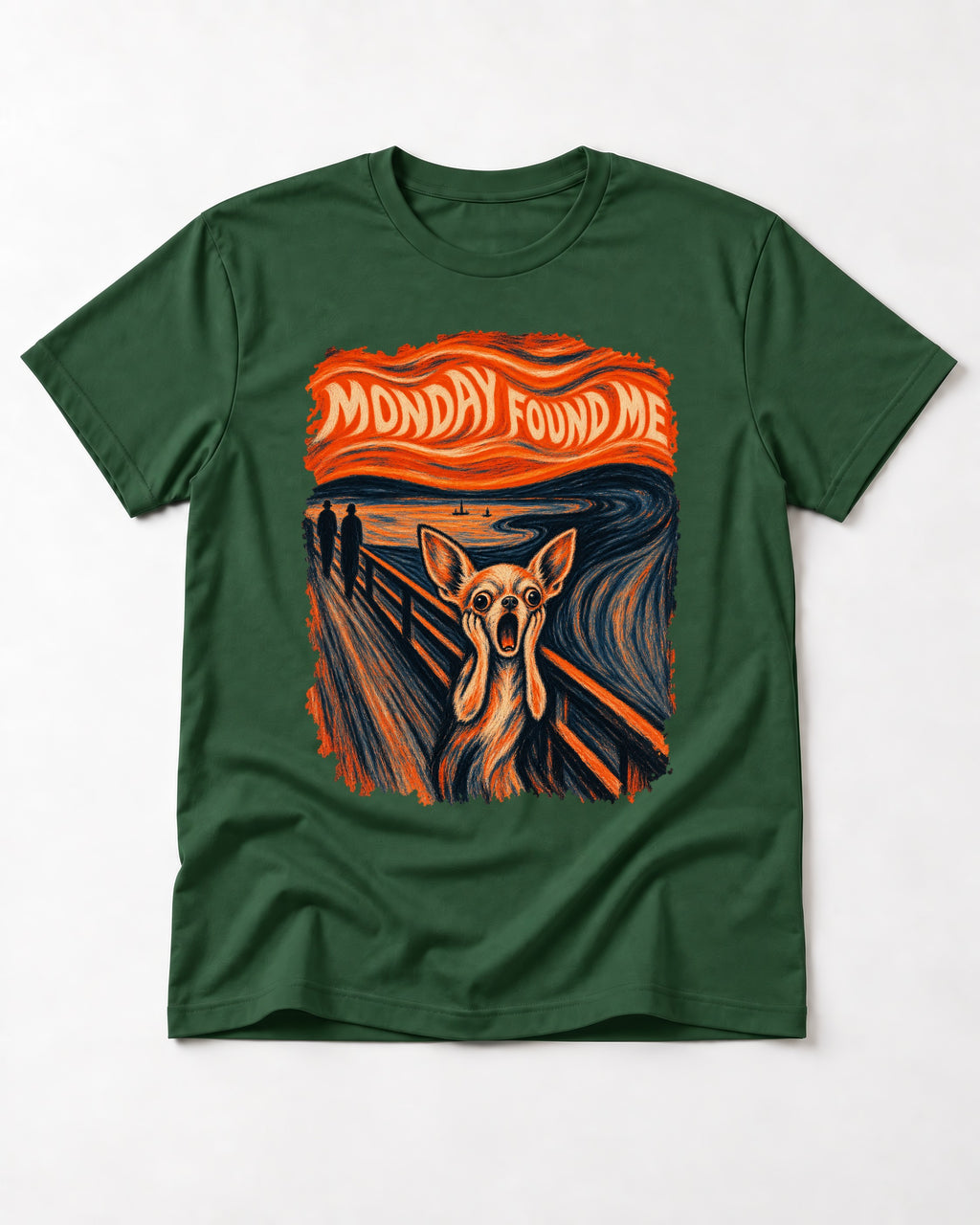 Monday Found Me Chihuahua Scream Banner T-Shirt in Forest Green, flat lay product photo