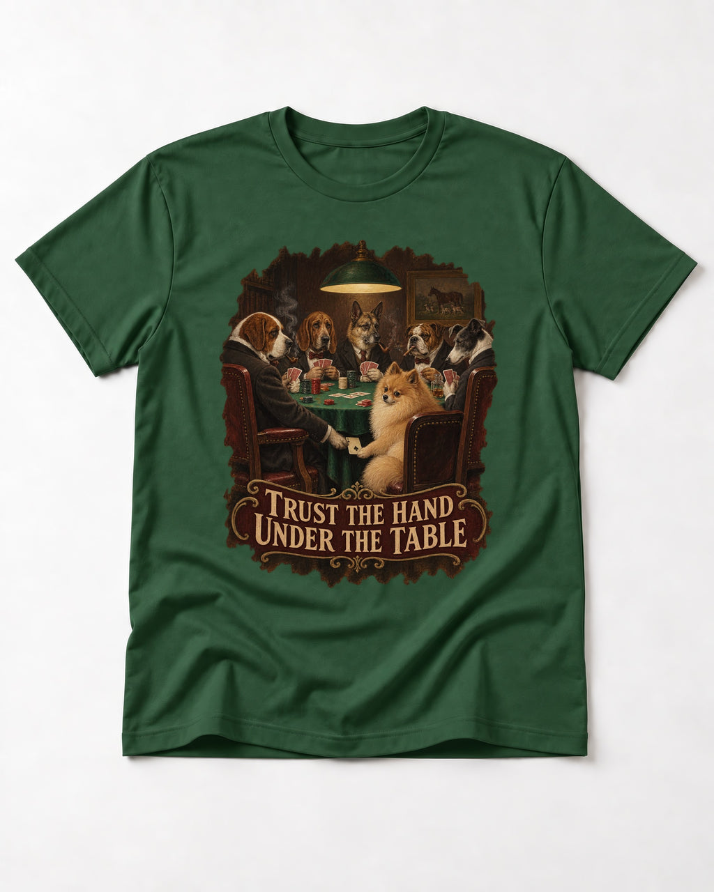 Pomeranian Trust the Hand Under the Table Poker Dogs Graphic T-Shirt in Forest Green, flat lay product photo