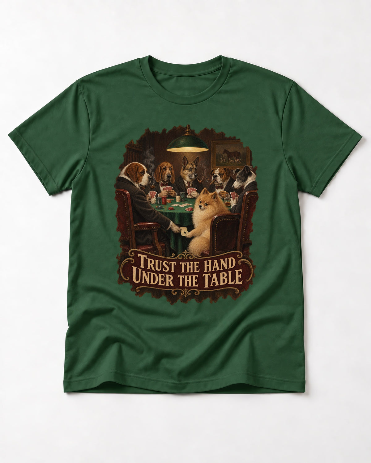Pomeranian Trust the Hand Under the Table Poker Dogs Graphic T-Shirt in Forest Green, flat lay product photo