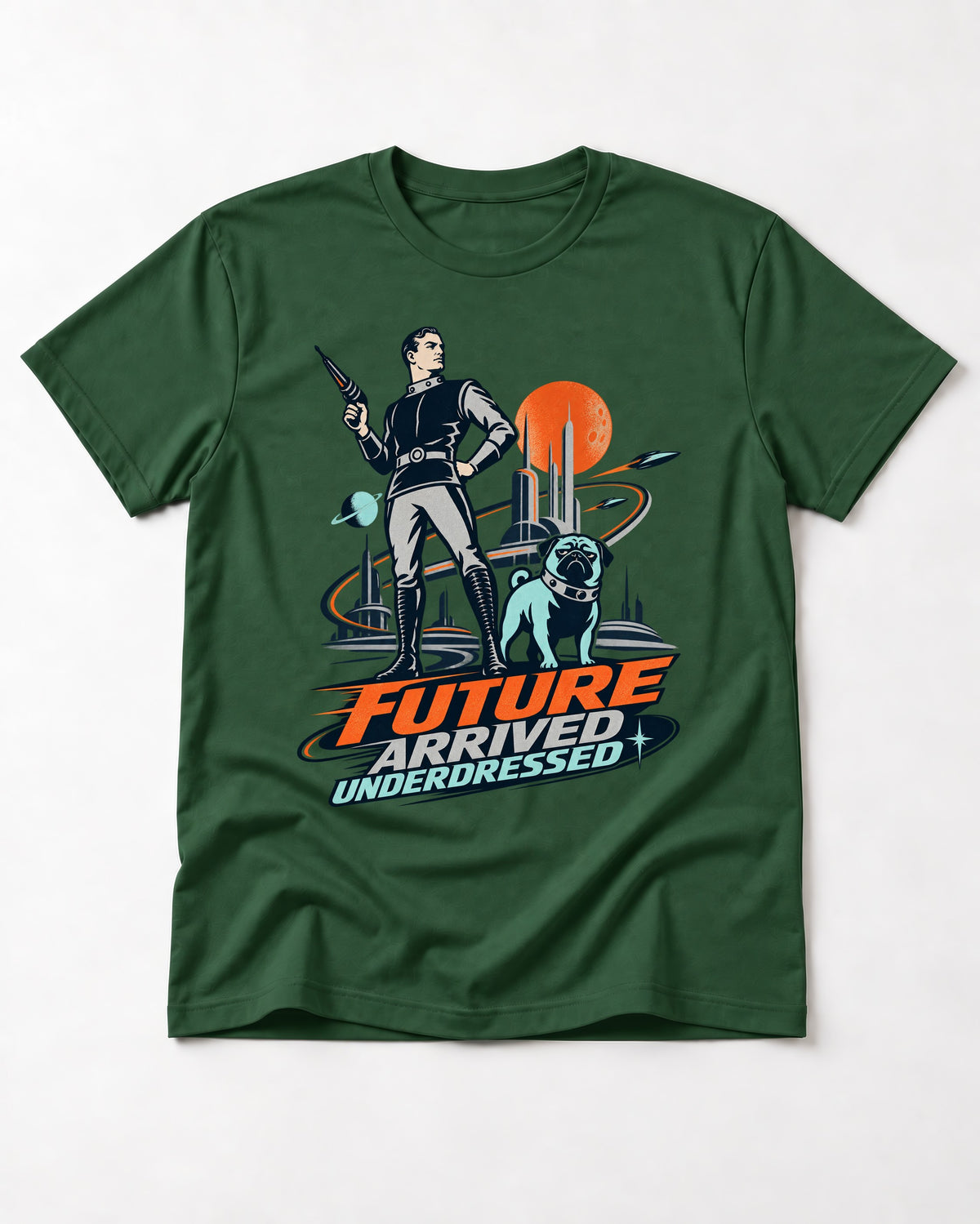 Pug Future Arrived Underdressed Space Hero Graphic T-Shirt in Forest Green, flat lay product photo
