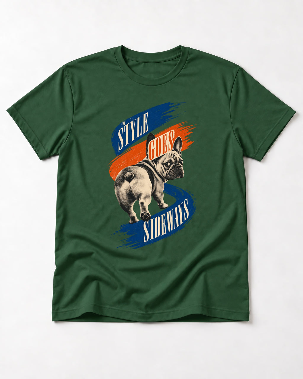 Frenchie Style Goes Sideways Graphic T-Shirt in Forest Green, flat lay product photo