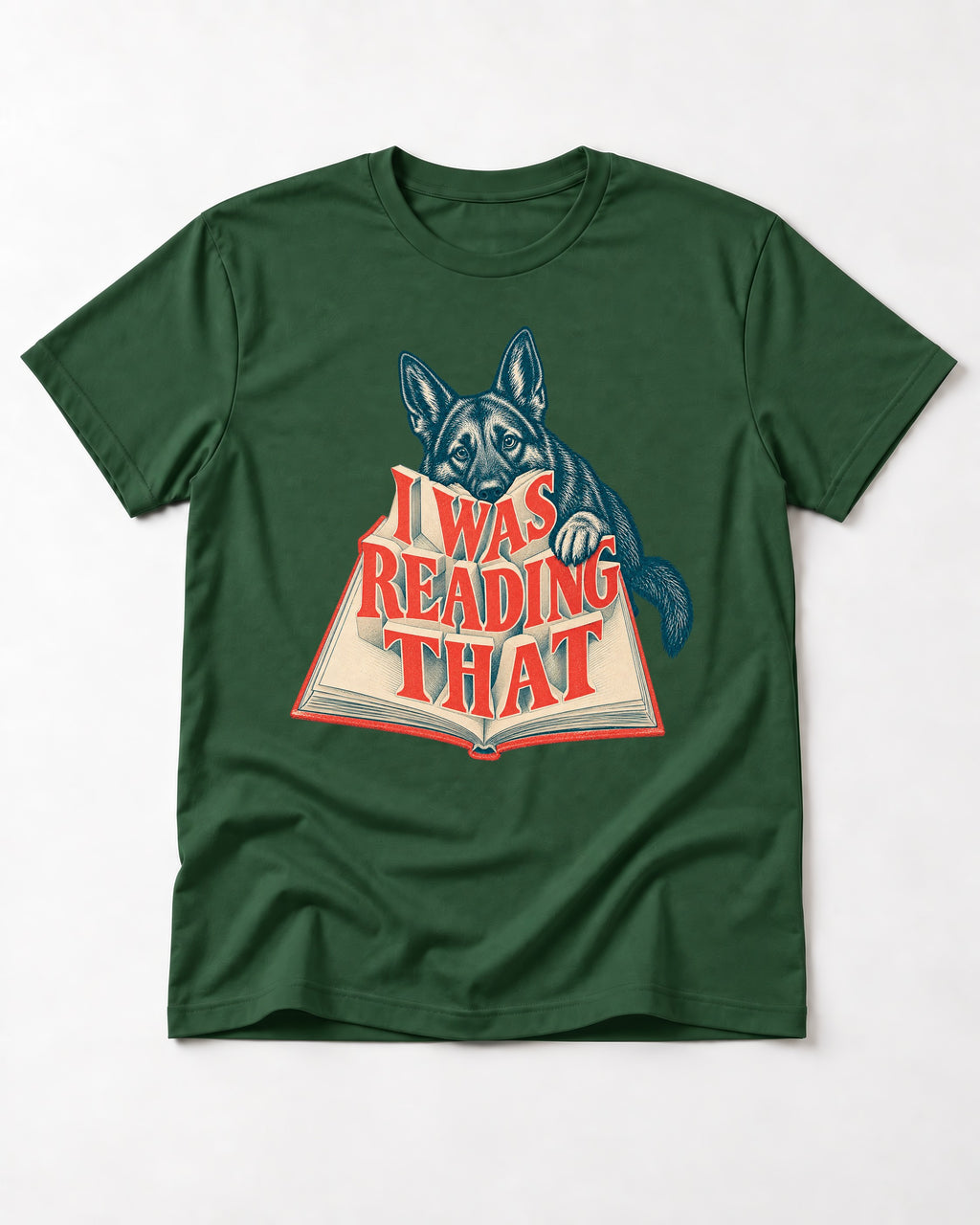 German Shepherd Dog I Was Reading That Open Book Graphic T-Shirt in Forest Green, flat lay product photo