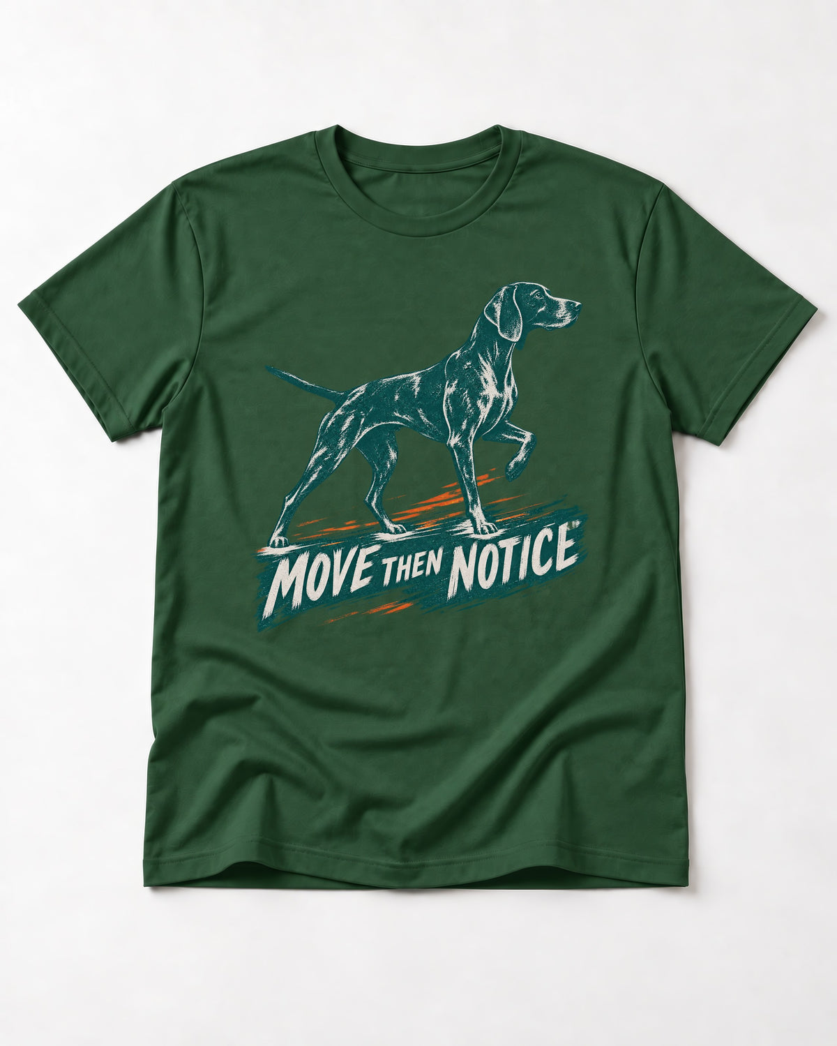 German Shorthaired Pointer Move Then Notice Brushstroke Graphic T-Shirt in Forest Green, flat lay product photo
