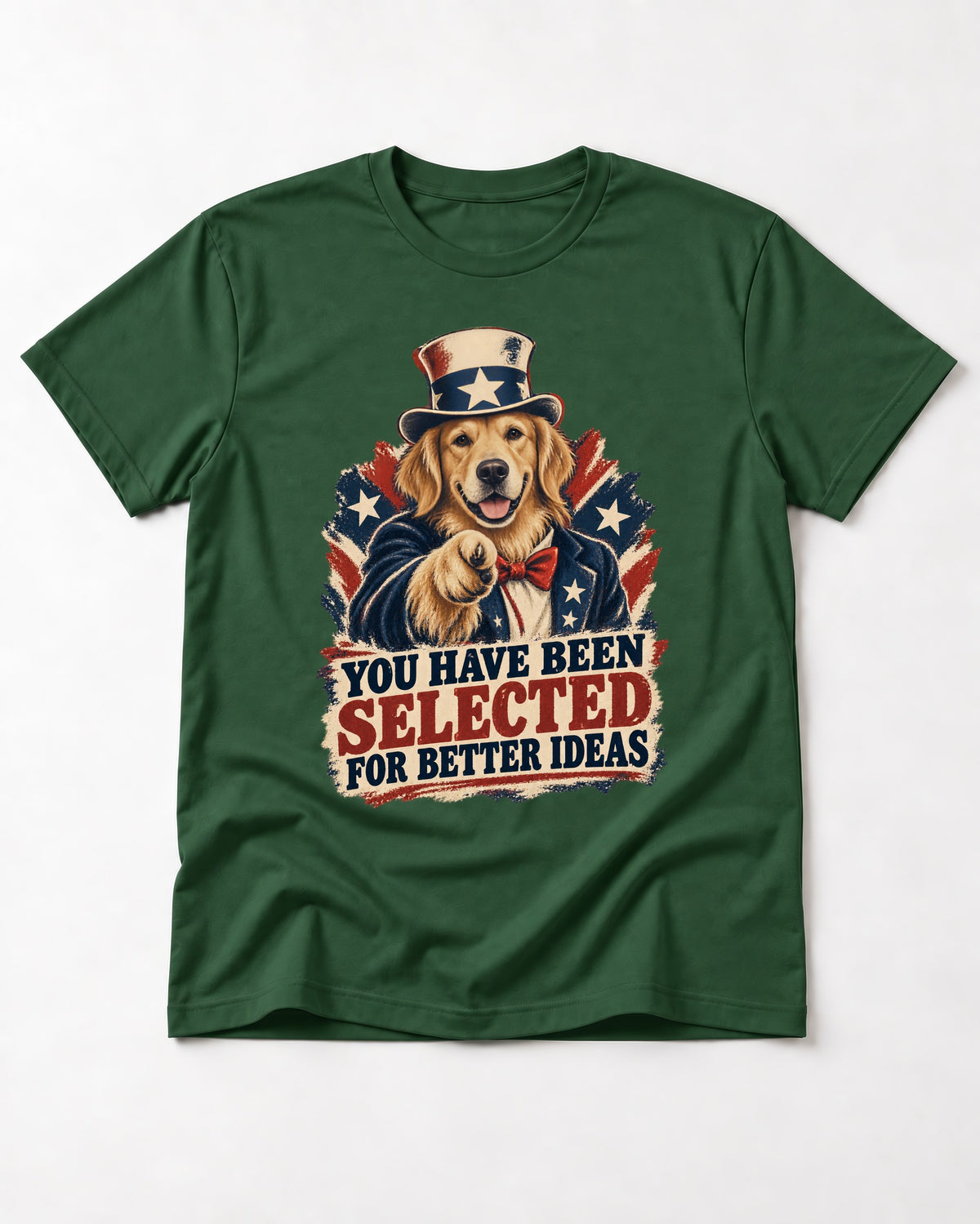 You Have Been Selected for Better Ideas Uncle Sam Golden Retriever Graphic T-Shirt in Forest Green, flat lay product photo