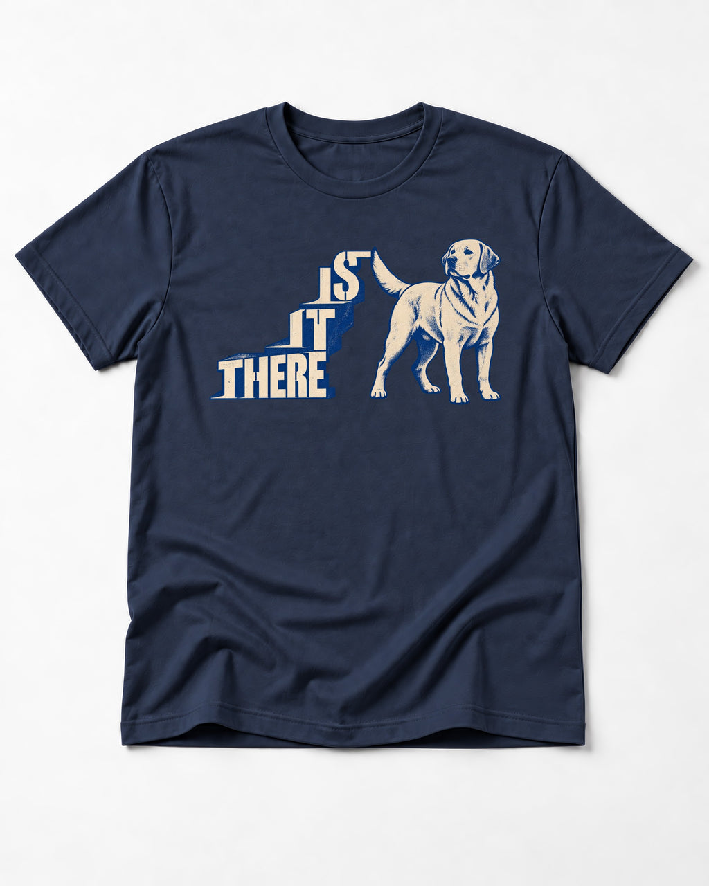 Labrador Retriever Is It There Stair-Step Graphic T-Shirt in Navy, flat lay product photo