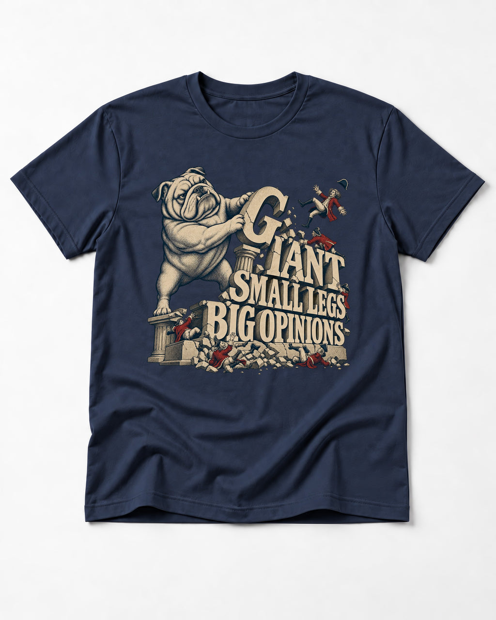 English Bulldog Giant Small Legs Big Opinions Monument Graphic T-Shirt in Navy, flat lay product photo