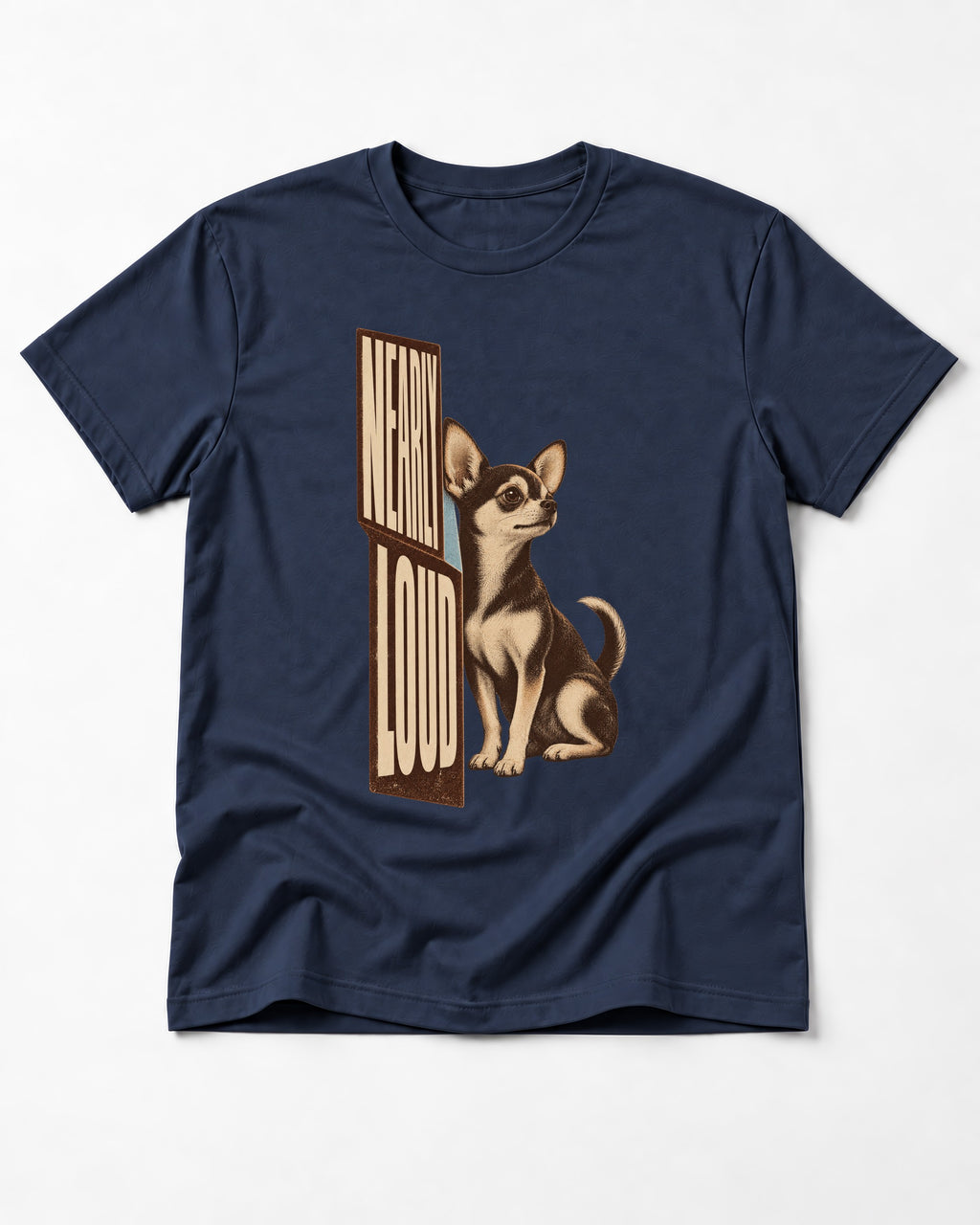 Chihuahua Never Loud T-Shirt in Navy, flat lay product photo