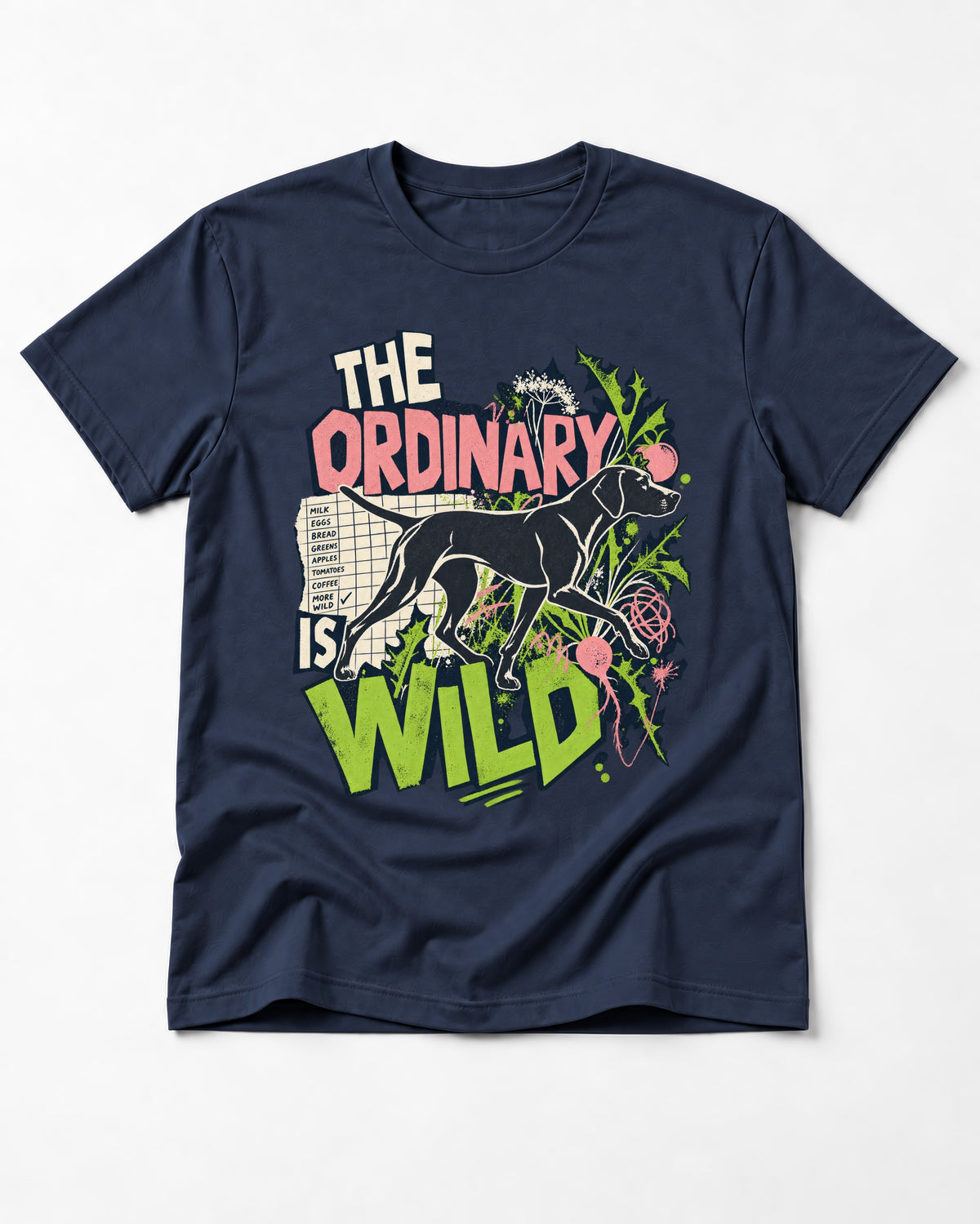 German Shorthaired Pointer The Ordinary Is Wild Grocery List Graphic T-Shirt in Navy, flat lay product photo