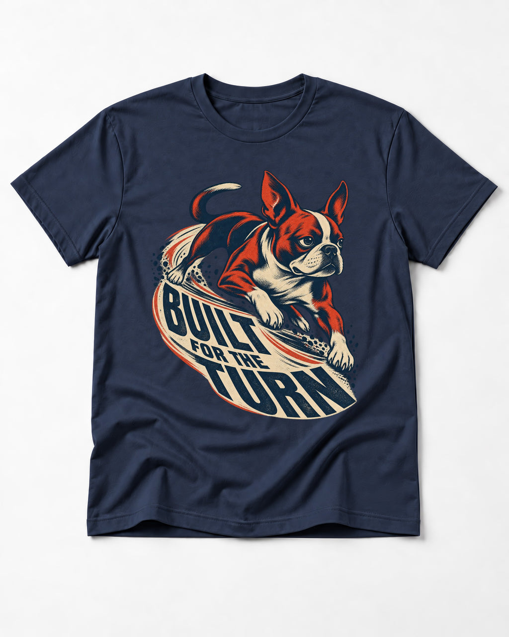 Built for the Turn Boston Terrier T-Shirt in Navy, flat lay product photo