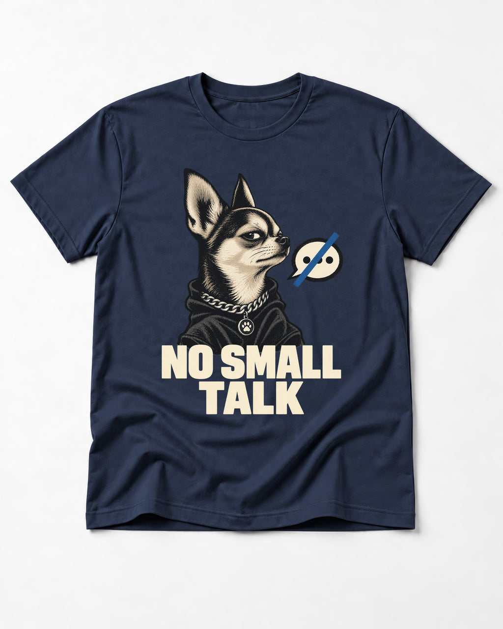 Chihuahua No Small Talk Speech-Off Portrait Graphic T-Shirt in Navy, flat lay product photo