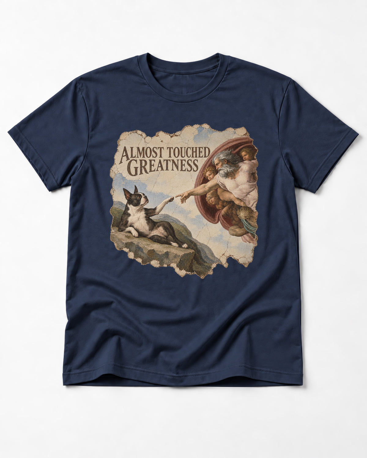 Almost Touched Greatness Boston Terrier Renaissance Parody T-Shirt in Navy, flat lay product photo