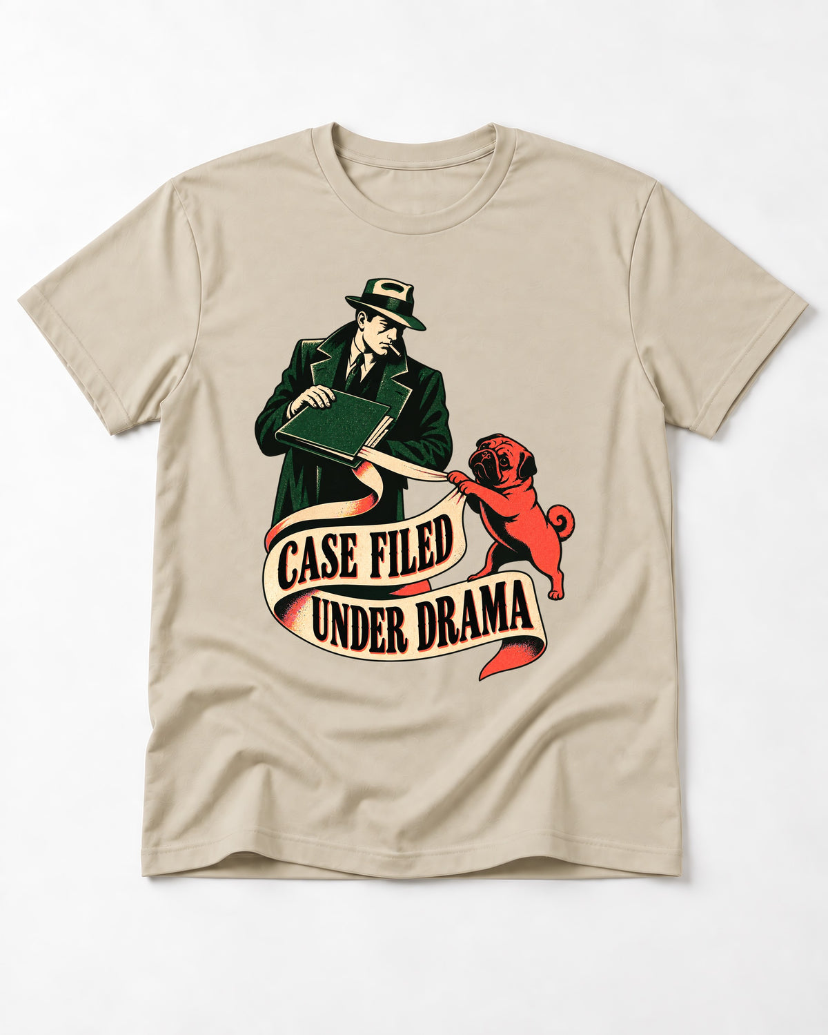 Pug Case Filed Under Drama T-Shirt in Sand, flat lay product photo