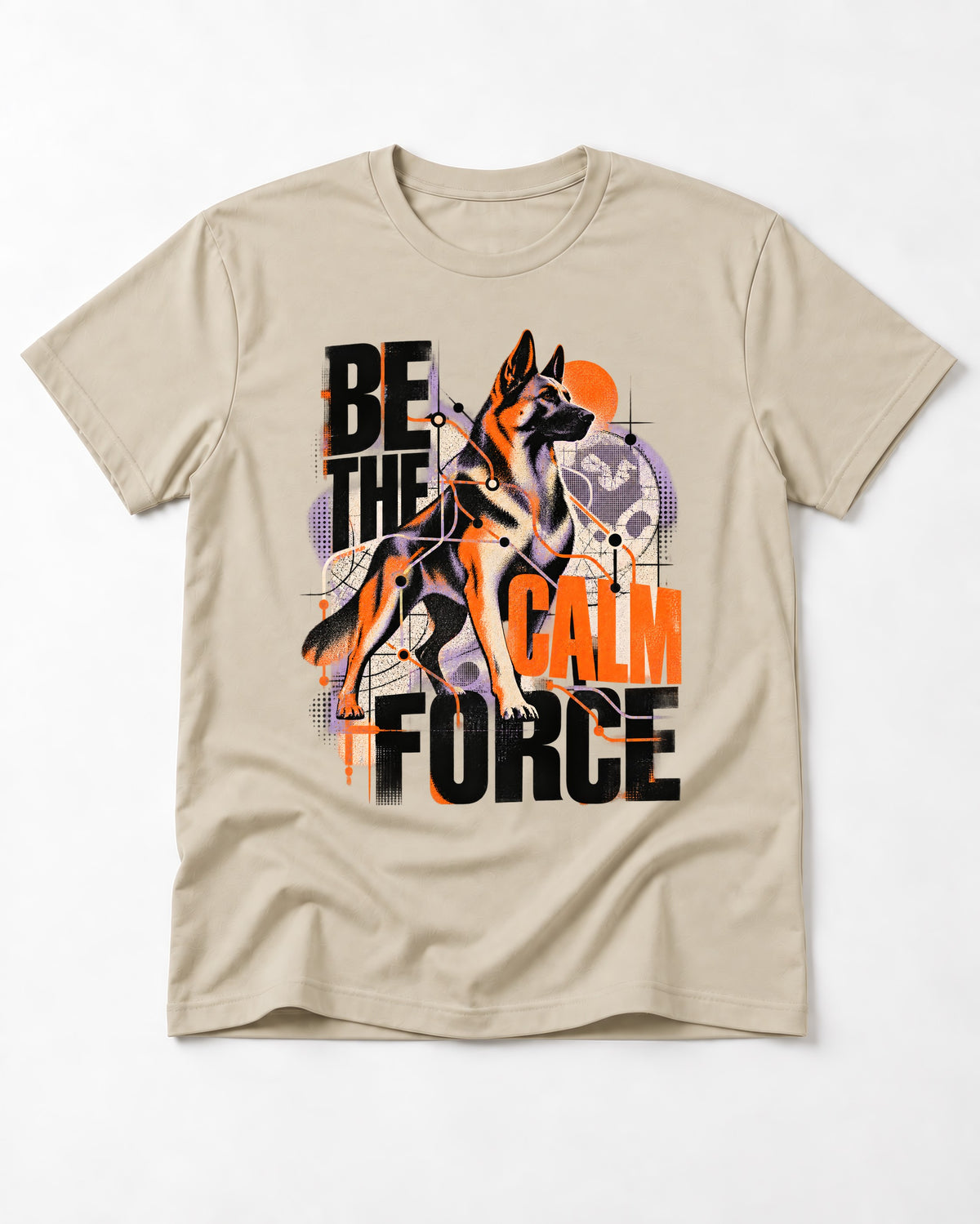 Be the Calm Force German Shepherd Dog T-Shirt in Sand, flat lay product photo
