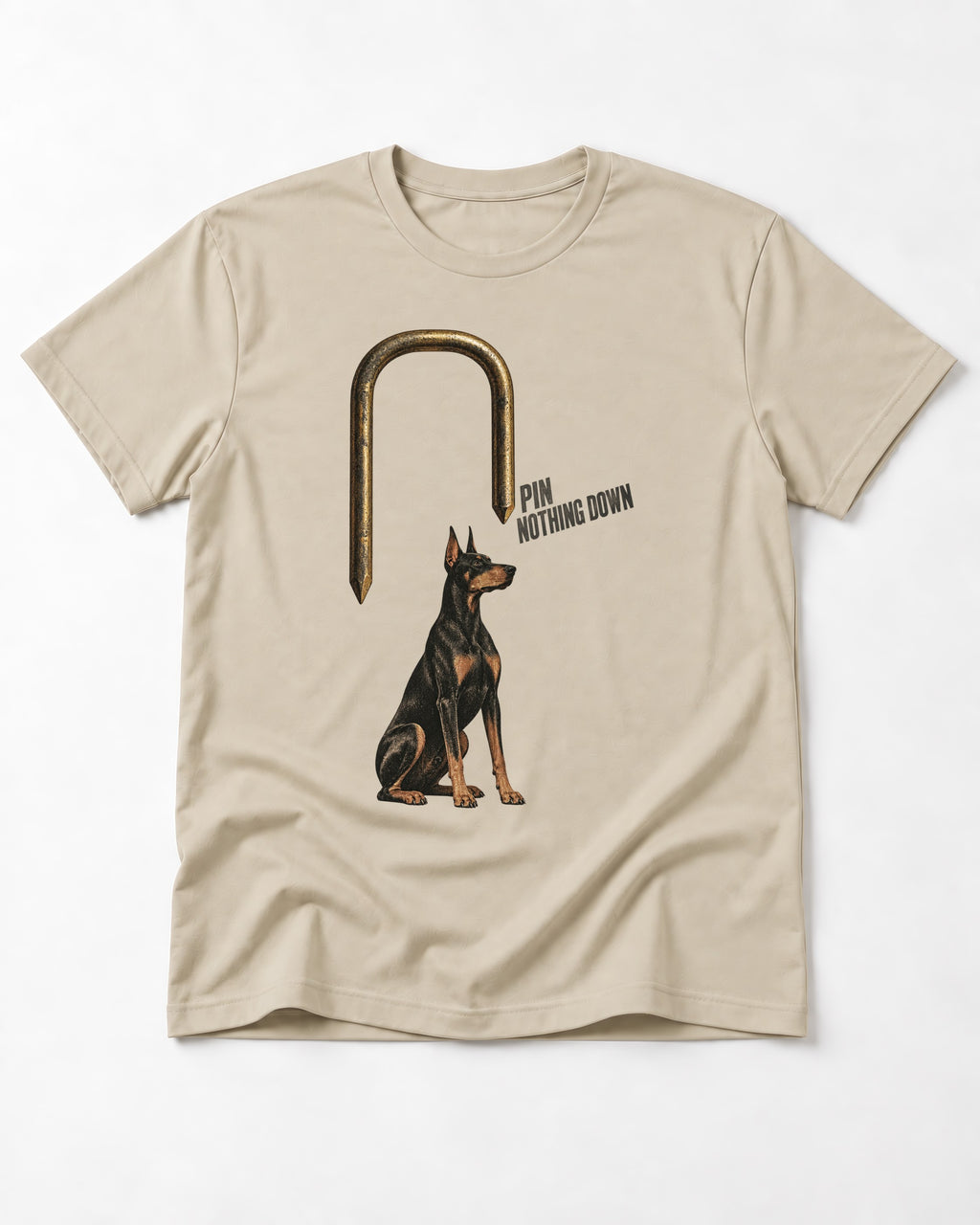 Nothing Pins Doberman Down T-Shirt in Sand, flat lay product photo
