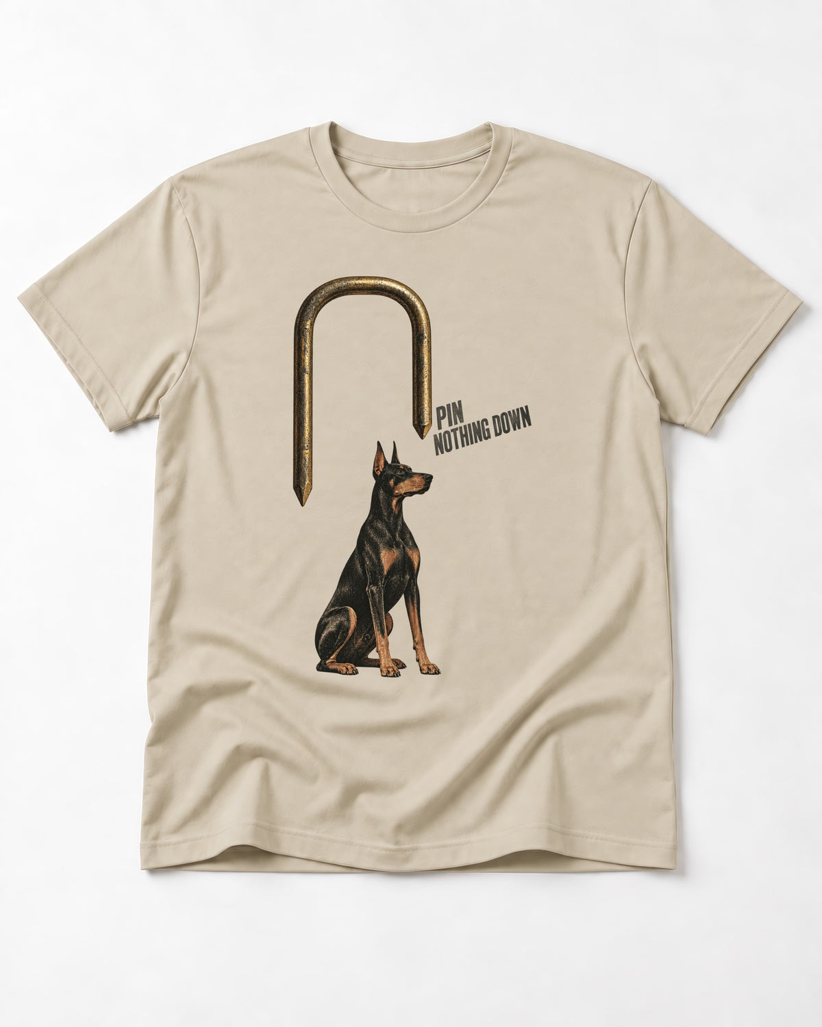 Nothing Pins Doberman Down T-Shirt in Sand, flat lay product photo