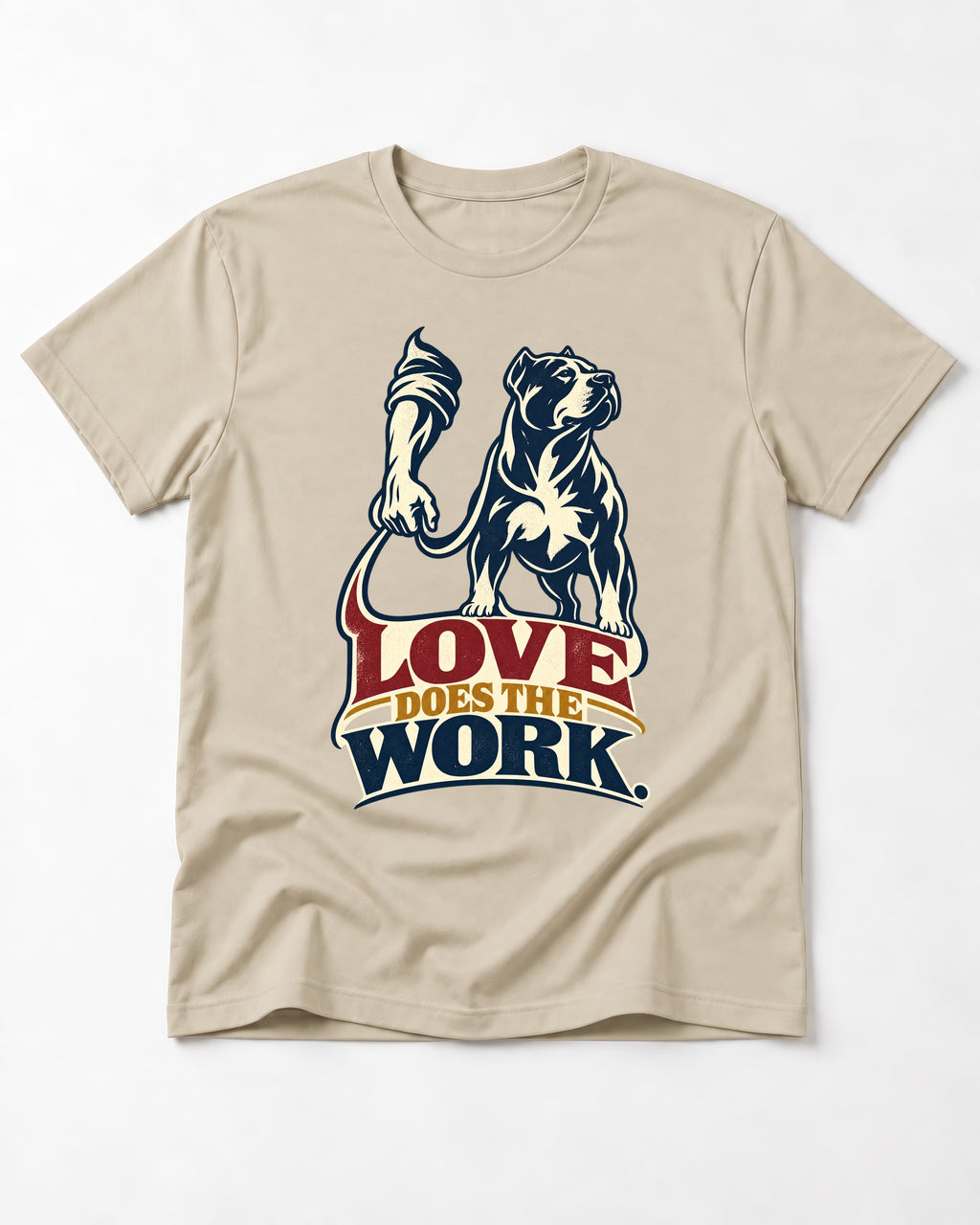 Pitbull Love Does the Work T-Shirt in Sand, flat lay product photo