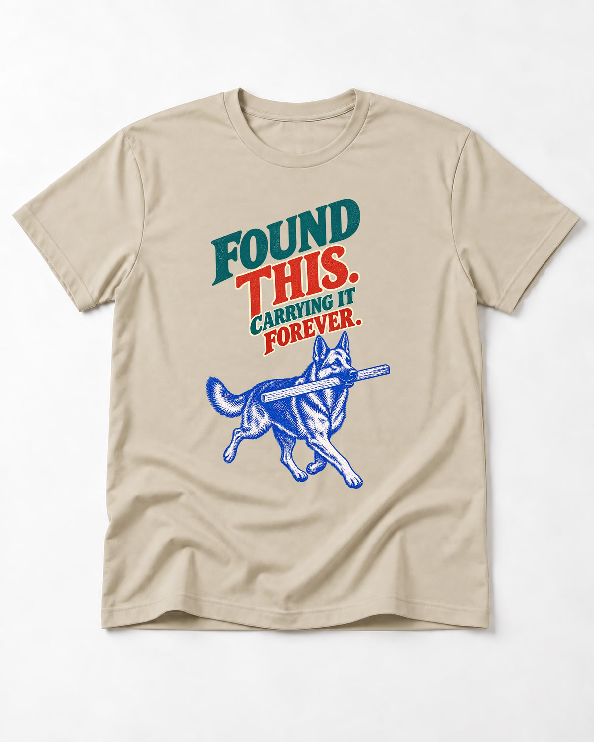 German Shepherd Dog Carrying It Forever T-Shirt in Sand, flat lay product photo
