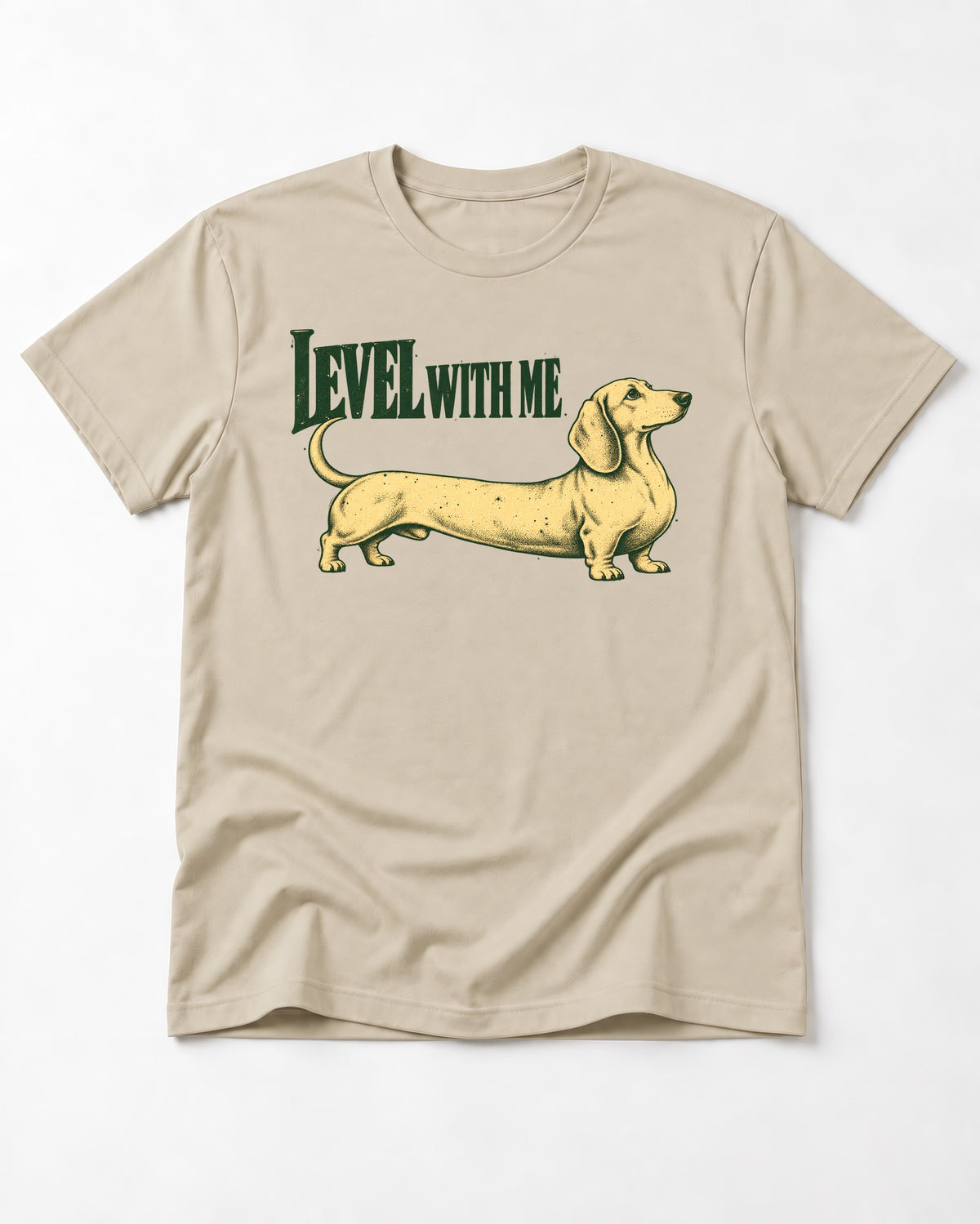 Dachshund Level with Me T-Shirt in Sand, flat lay product photo