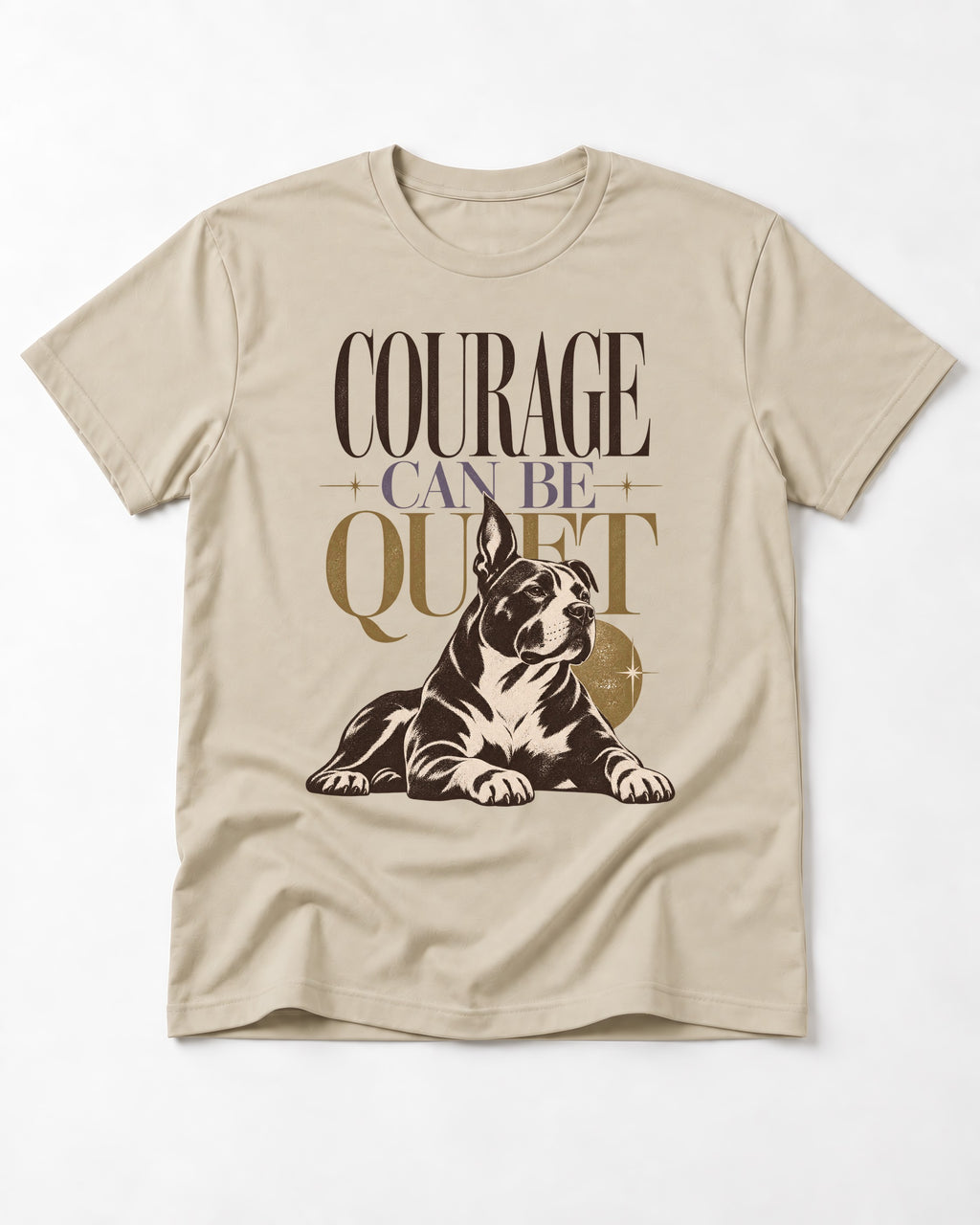 Pitbull Courage Can Be Quiet T-Shirt in Sand, flat lay product photo