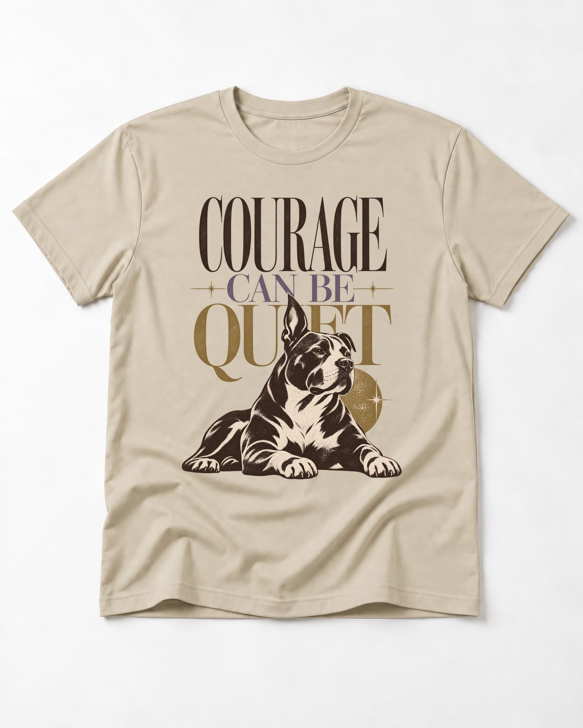 Pitbull Courage Can Be Quiet T-Shirt in Sand, flat lay product photo