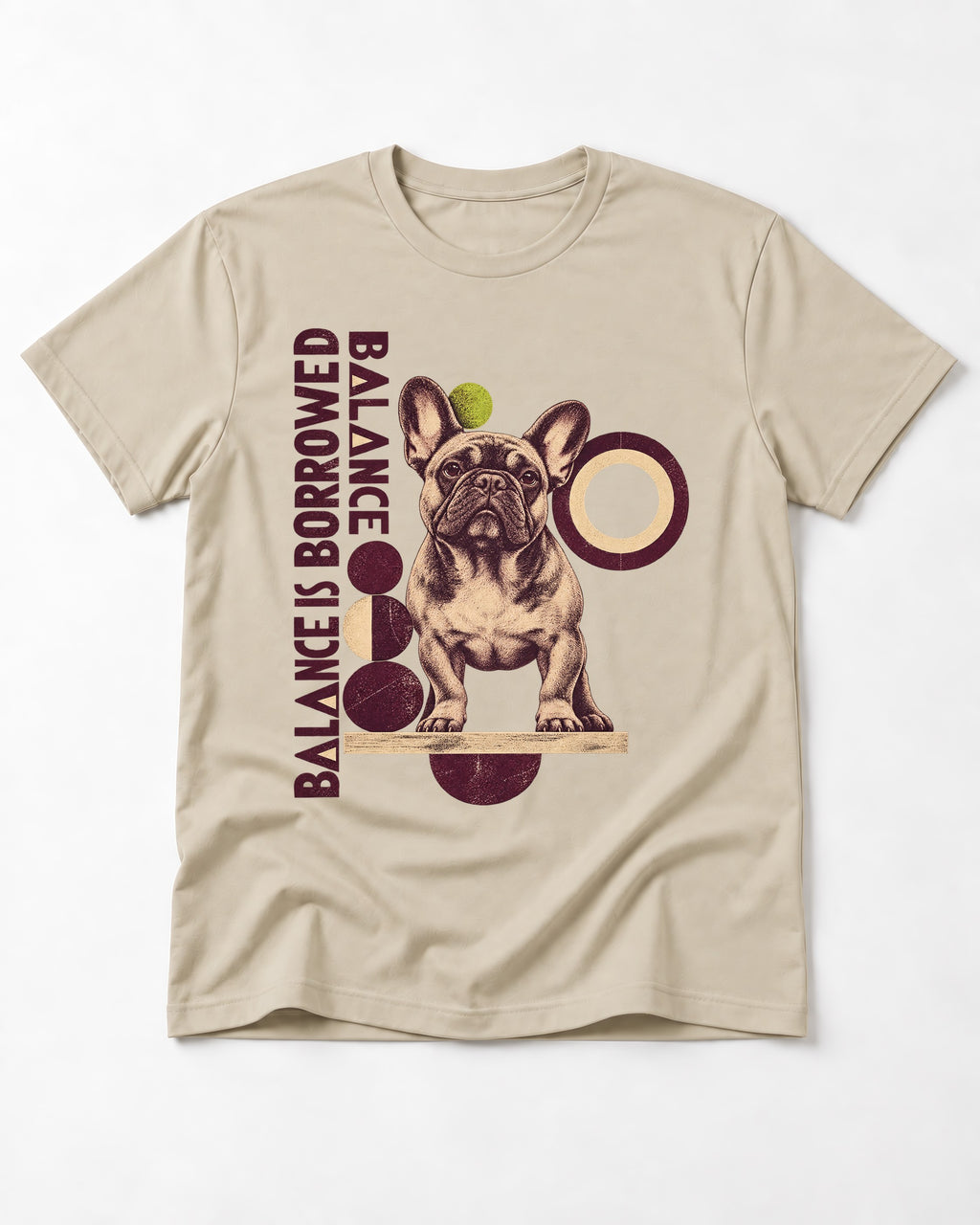 Frenchie's Balance Is Borrowed T-Shirt in Sand, flat lay product photo