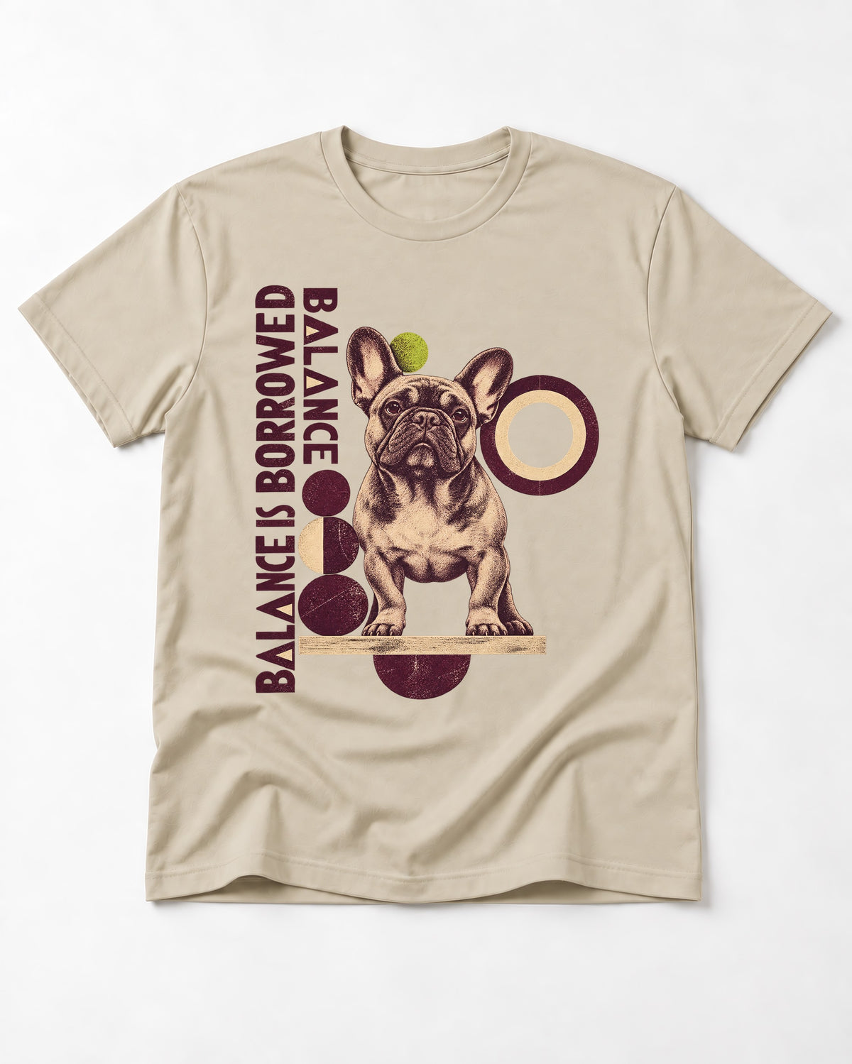 Frenchie's Balance Is Borrowed T-Shirt in Sand, flat lay product photo