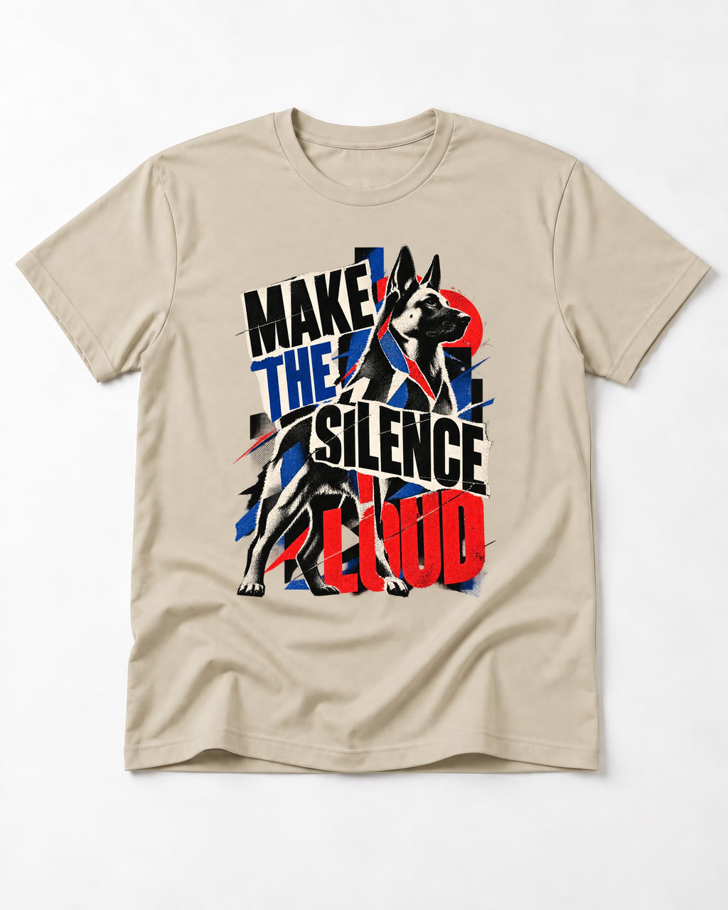 German Shepherd Dog Make the Silence Loud T-Shirt in Sand, flat lay product photo