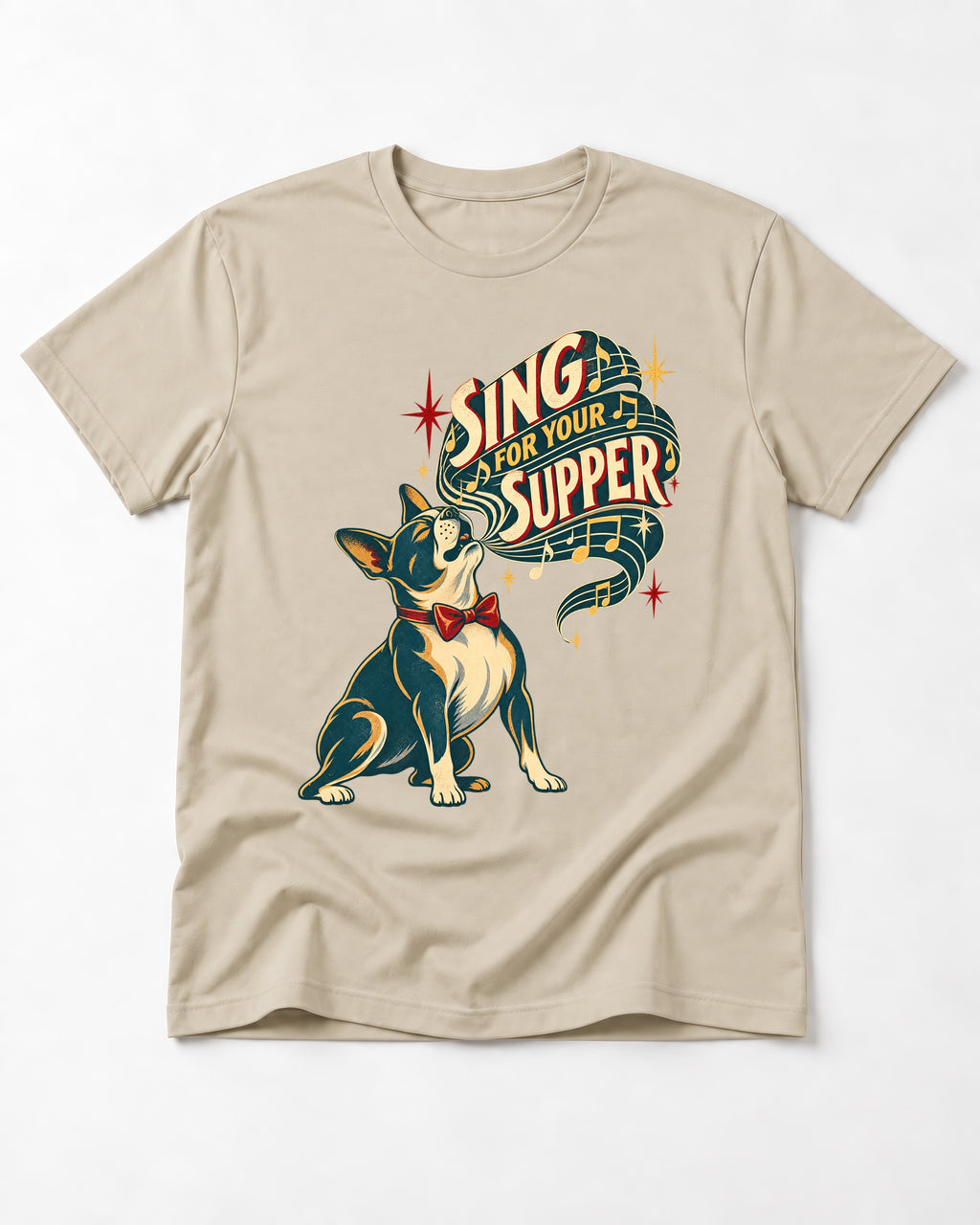 Boston Terrier Sing for Your Supper T-Shirt in Sand, flat lay product photo